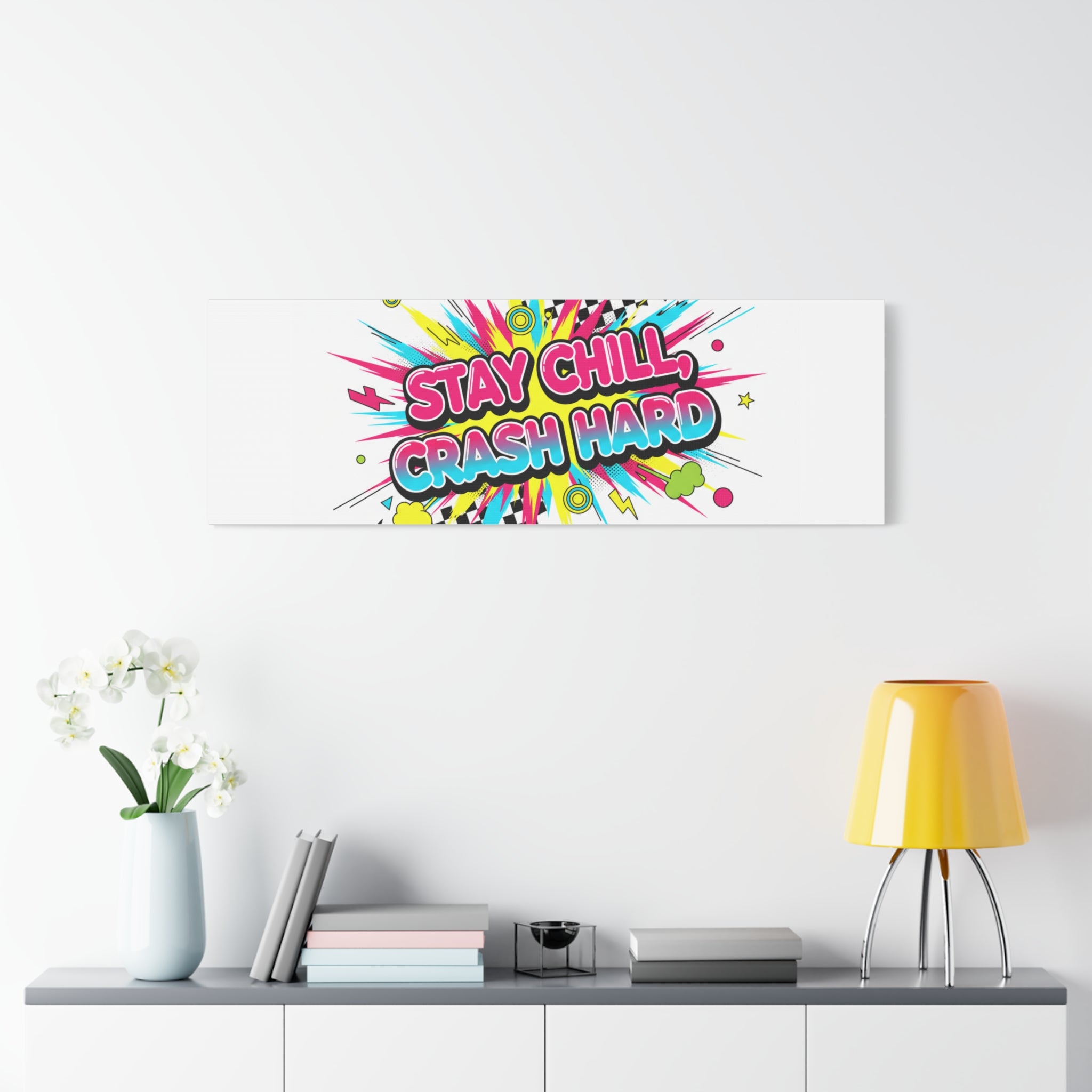 Stay Chill Crash Hard Canvas, neon graffiti crash out art | meltdown sticker style