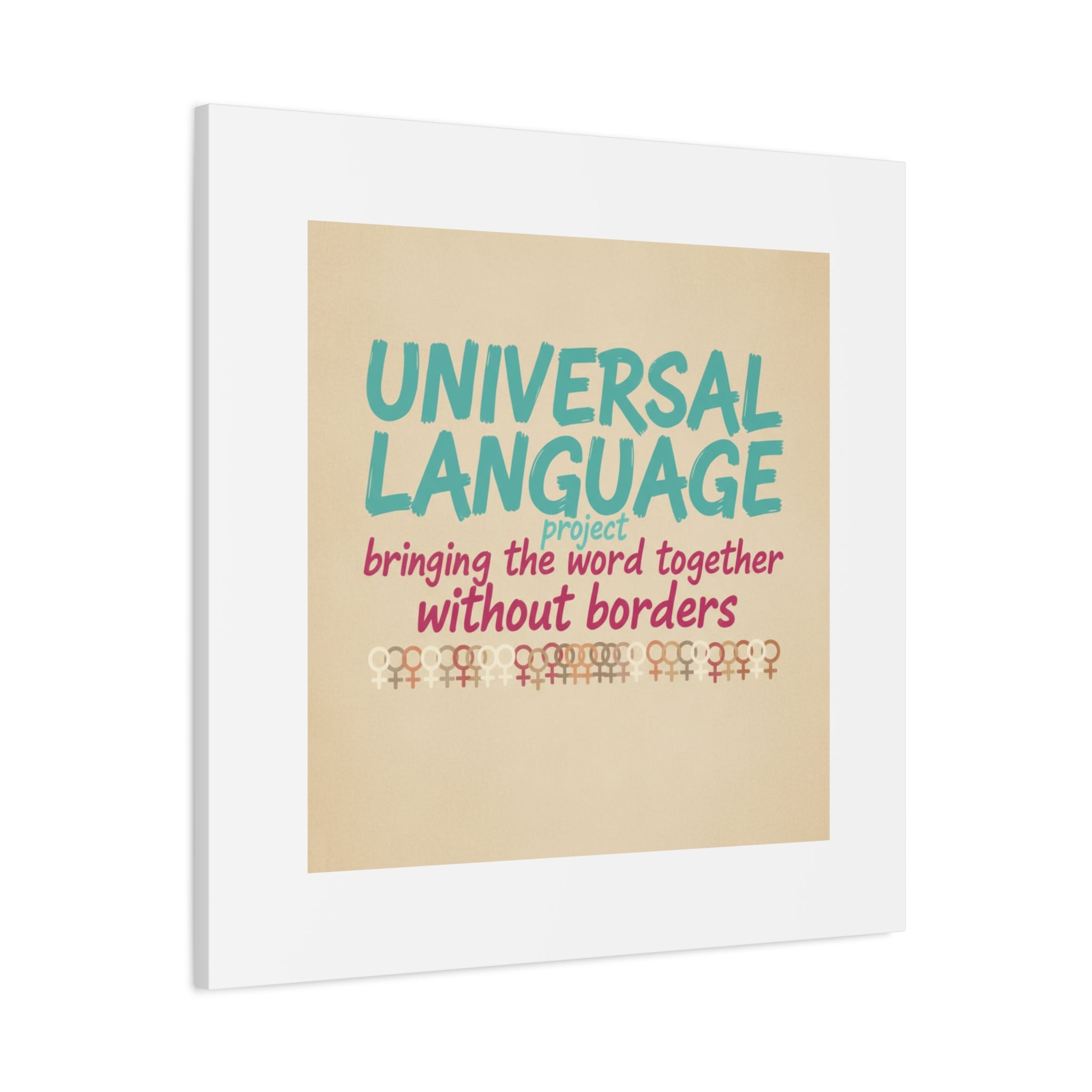 Universal Language Canvas | empowerment slogan, equality wall art