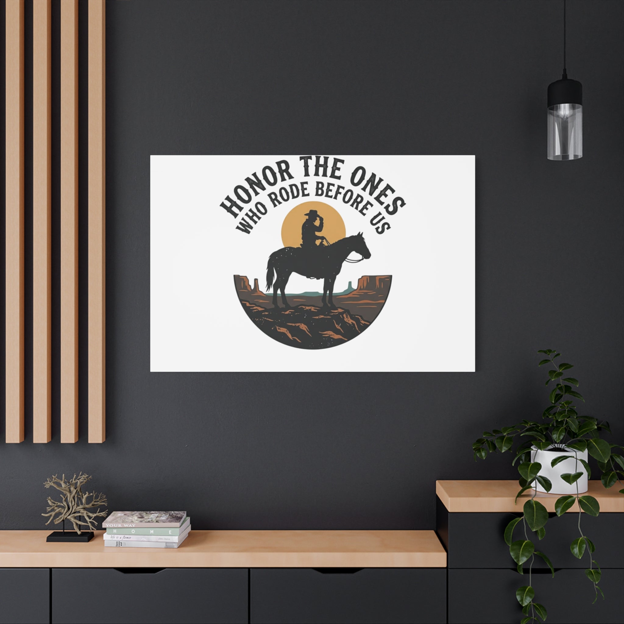 Honor the Ones Who Rode Before Us Canvas | Western, Cowboy, Vintage Americana