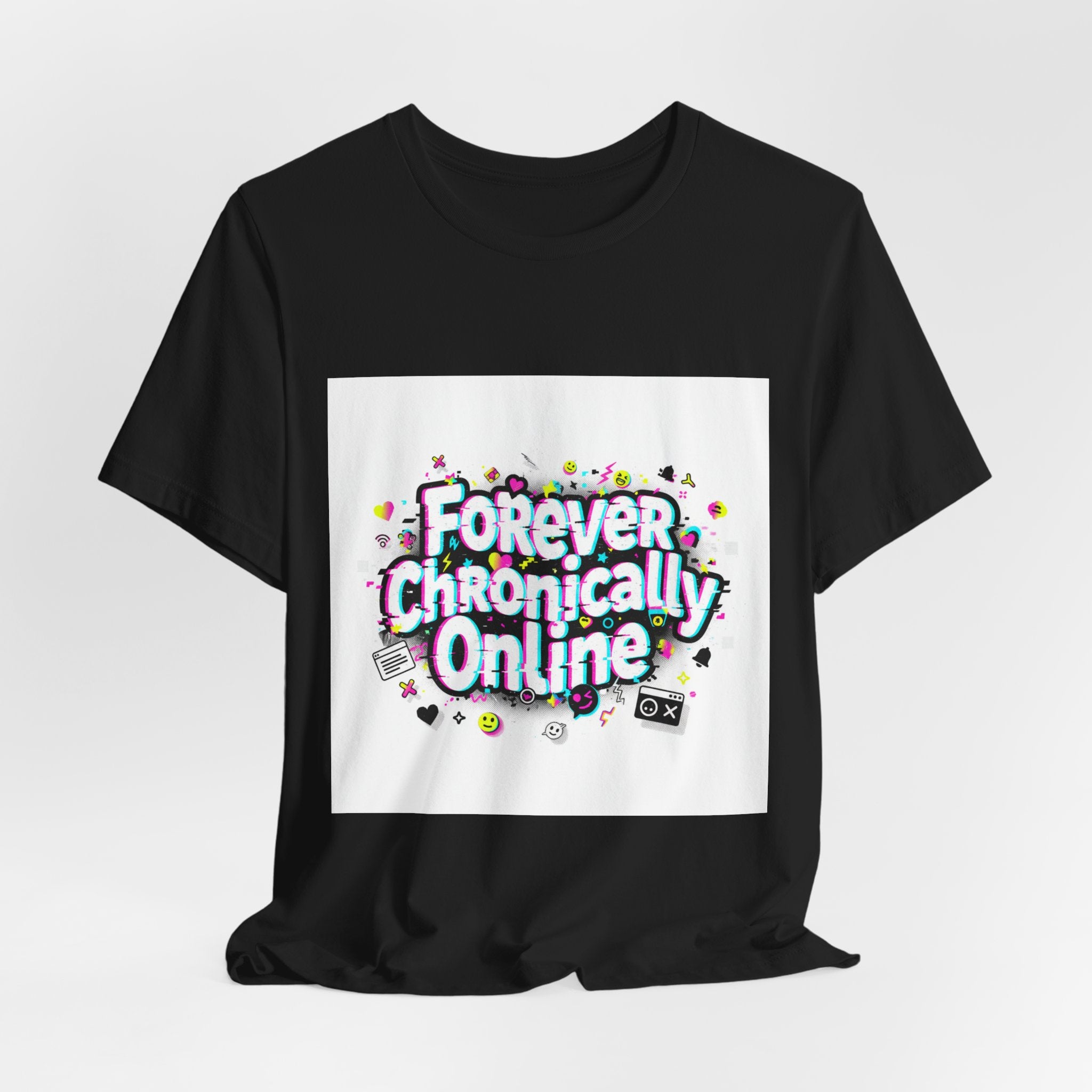 Forever Chronically Online Tee | meme shirt, brainrot, internet slang