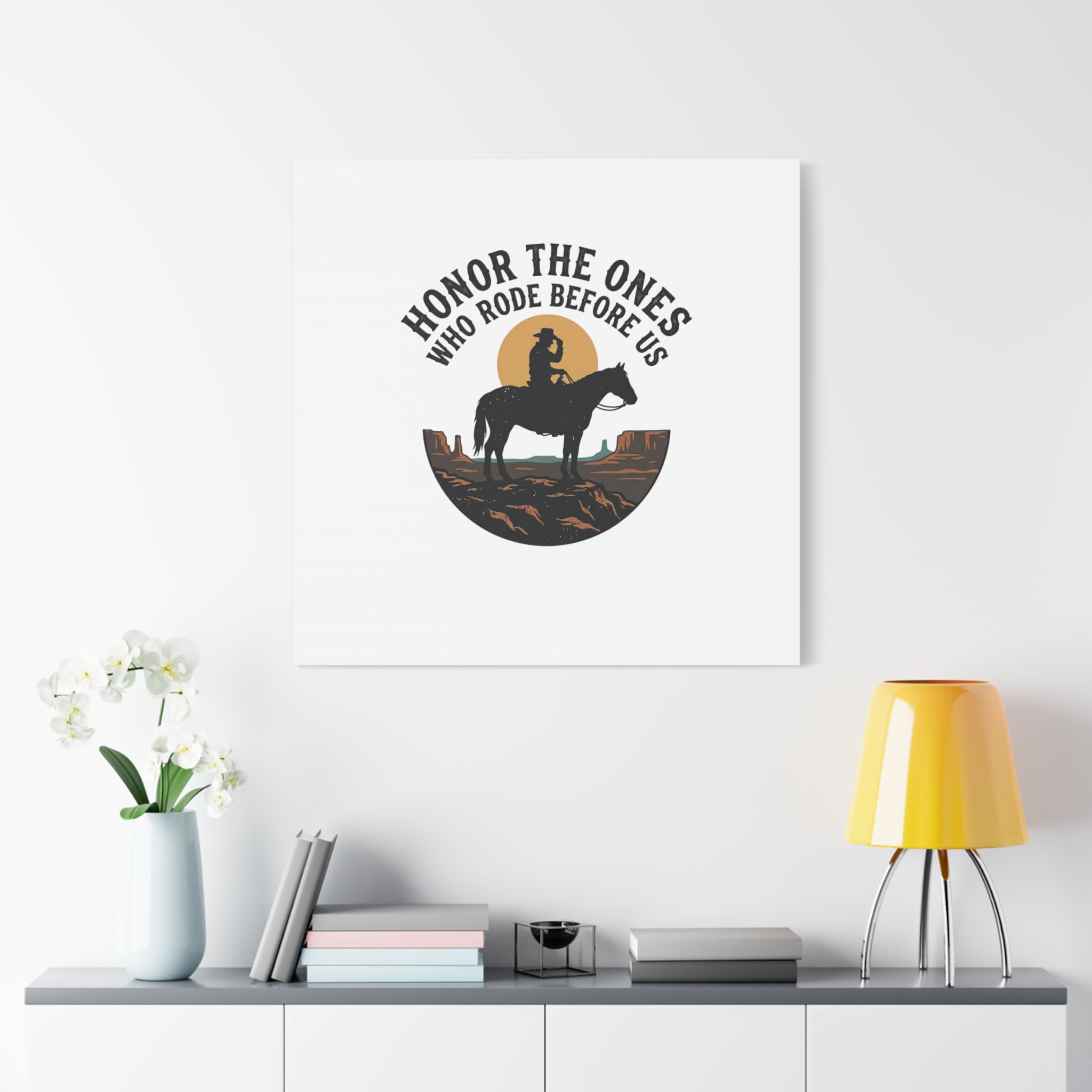 Honor the Ones Who Rode Before Us Canvas | Western, Cowboy, Vintage Americana