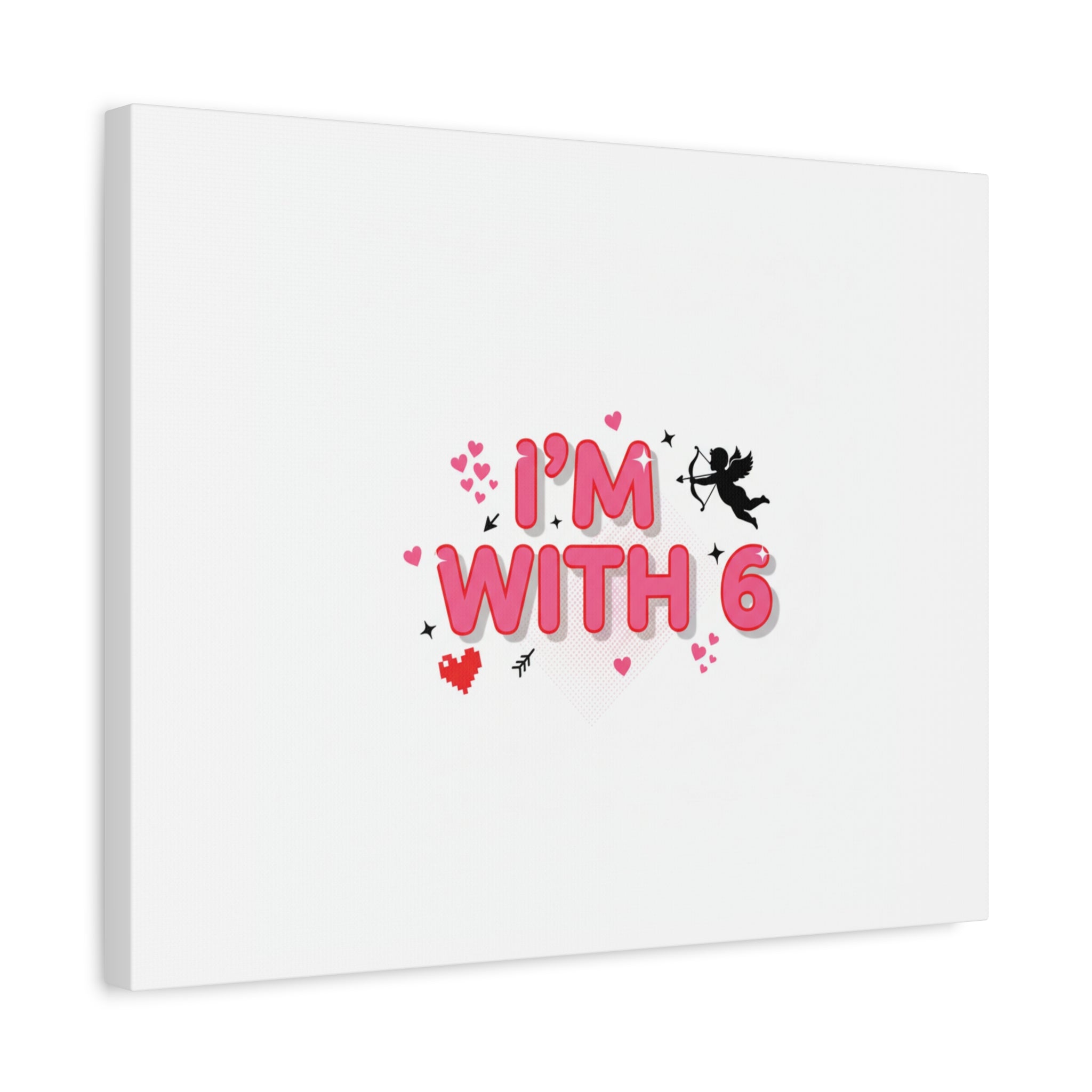 Valentine's 'I with 6 for 7' Meme Matte Canvas Art