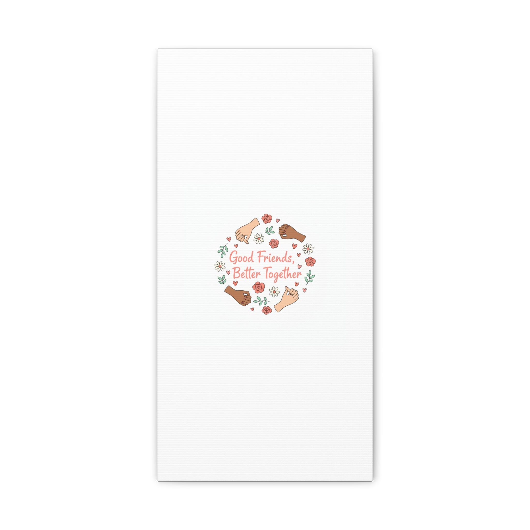 Good Friends Better Together Canvas | Friendship Valentine, Platonic Love