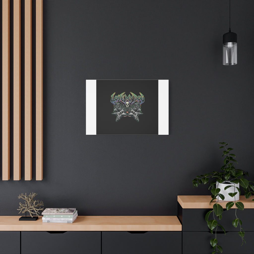 Love My Dog metal font Canvas | gothic wellness quote, edgy self-care merch