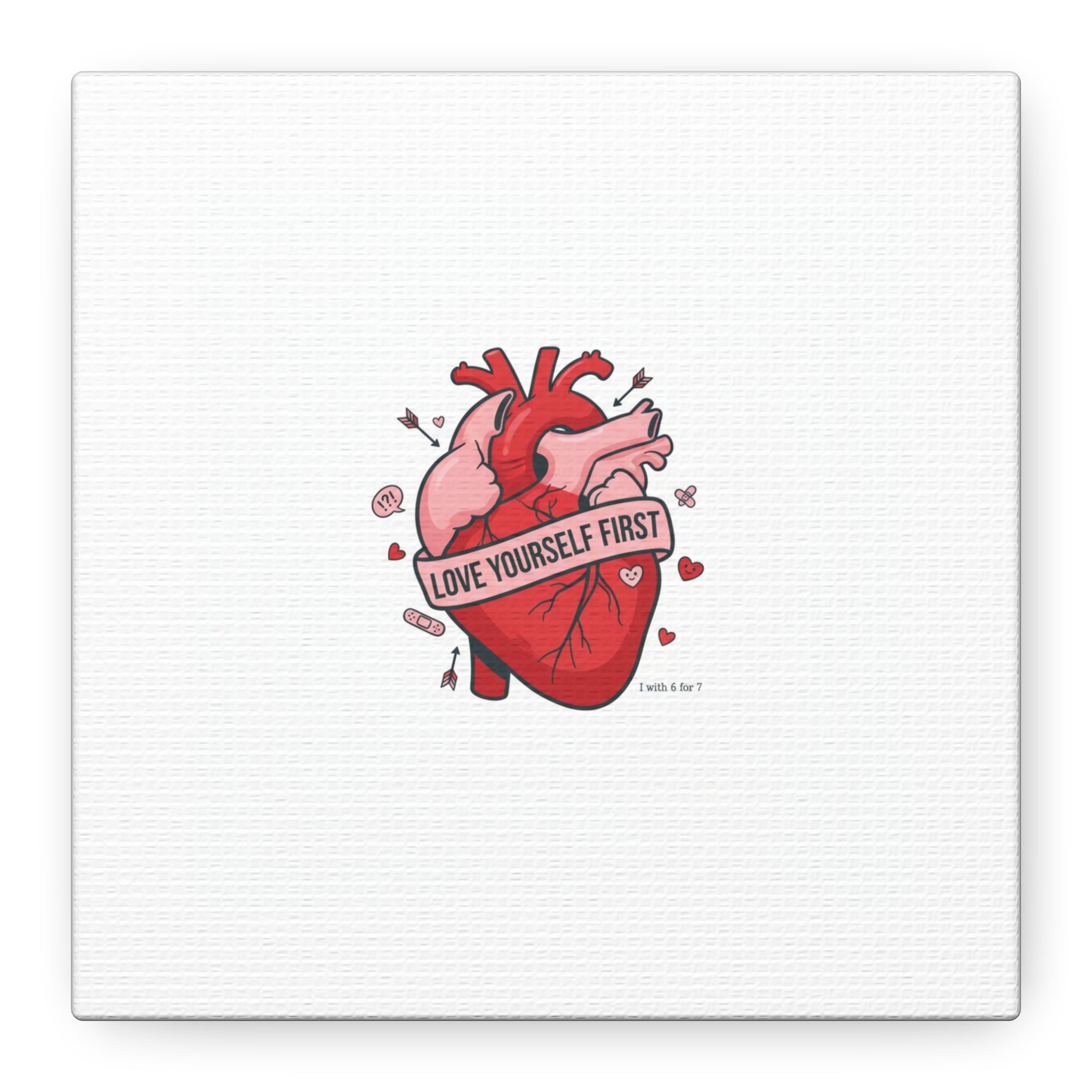 Love Yourself First Canvas, Hearts-with-a-Twist, Anti-Valentine Art
