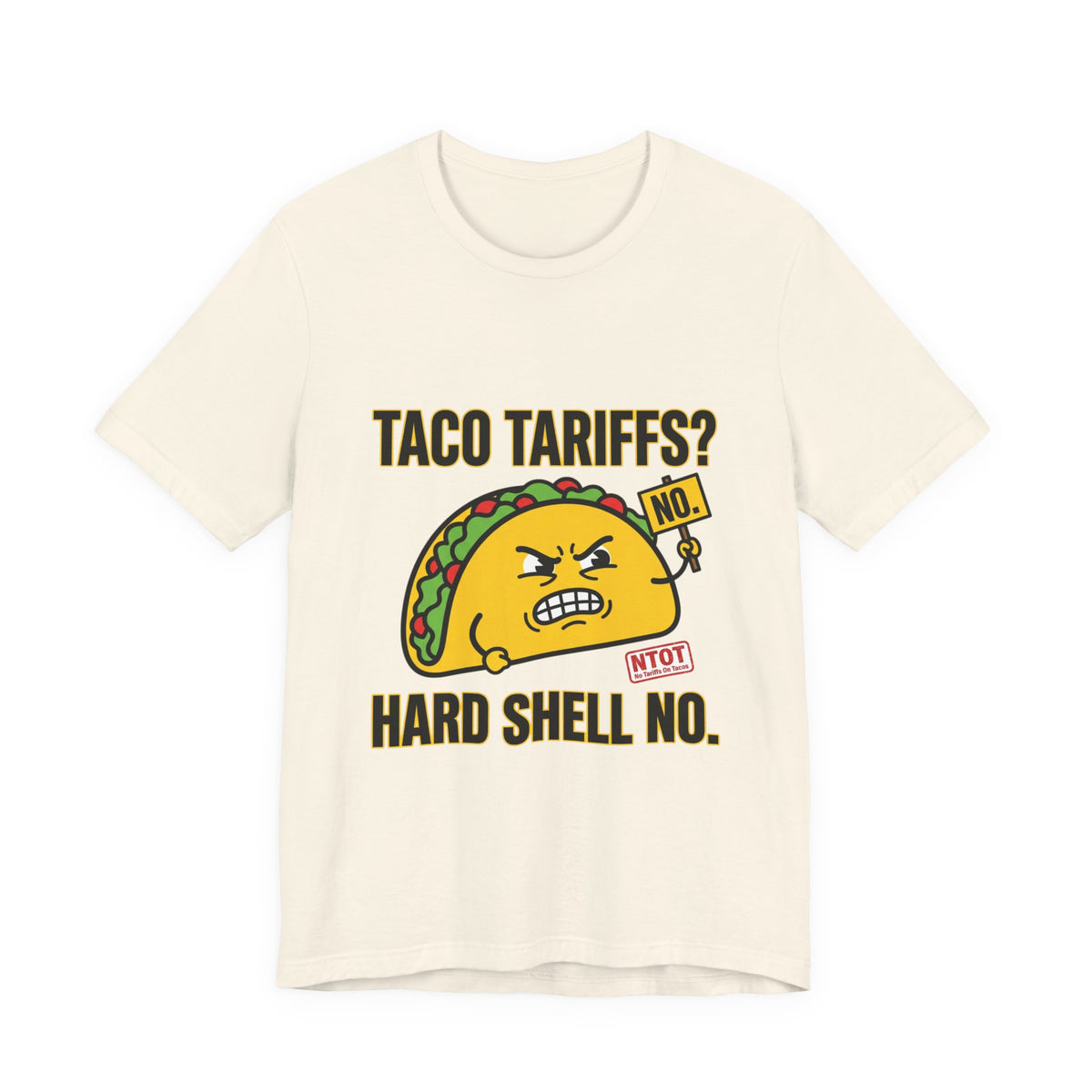 Taco Tariffs? Hard Shell No. Tee