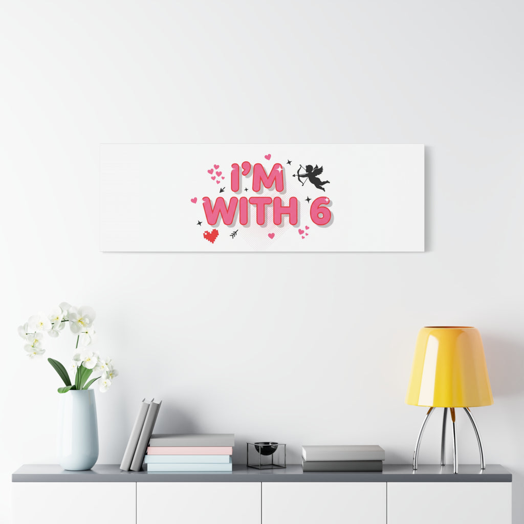 Valentine's 'I with 6 for 7' Meme Matte Canvas Art