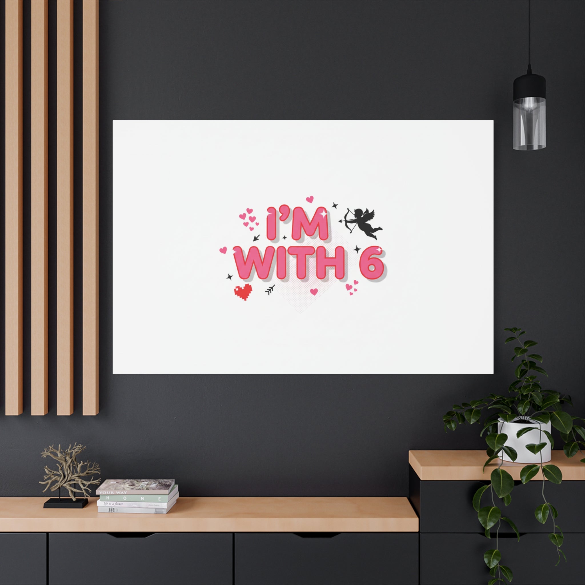 Valentine's 'I with 6 for 7' Meme Matte Canvas Art