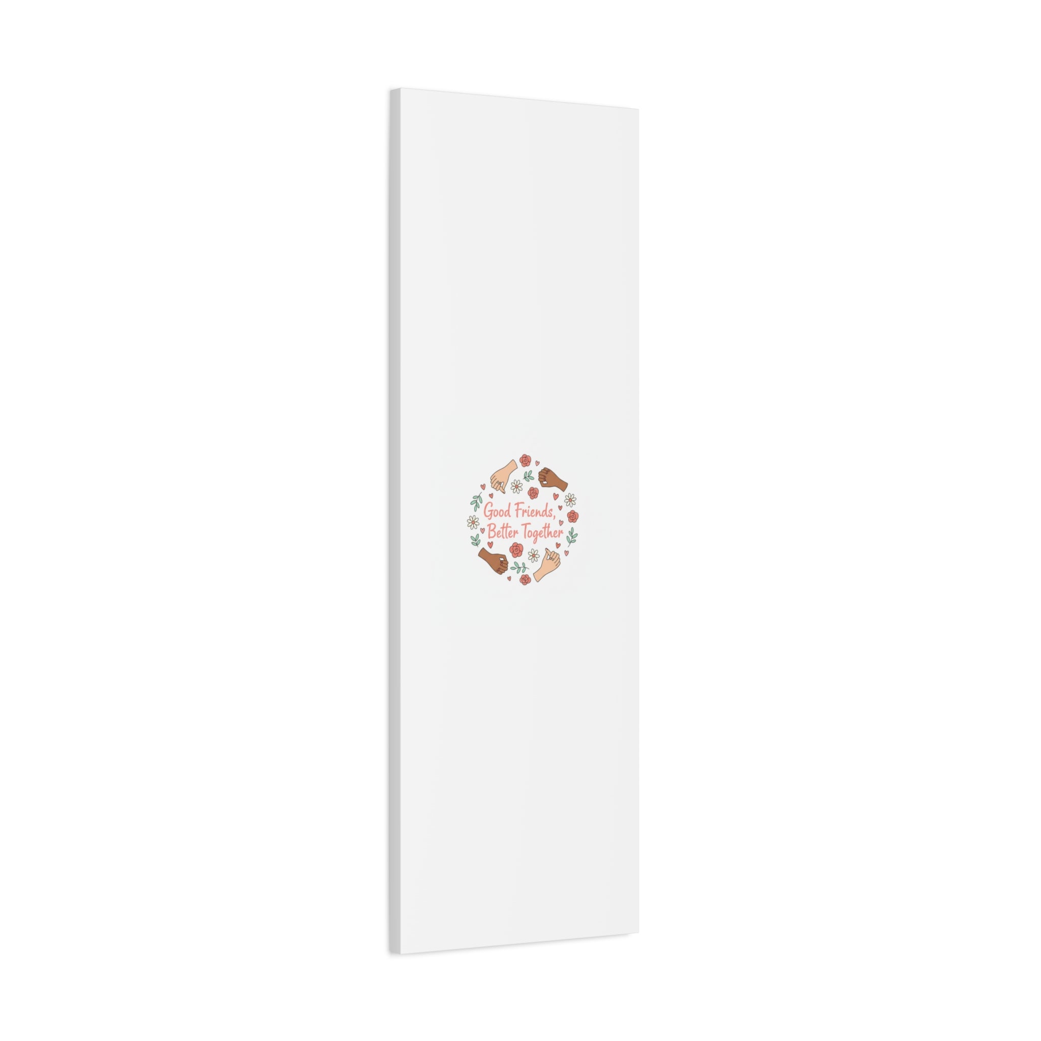 Good Friends Better Together Canvas | Friendship Valentine, Platonic Love