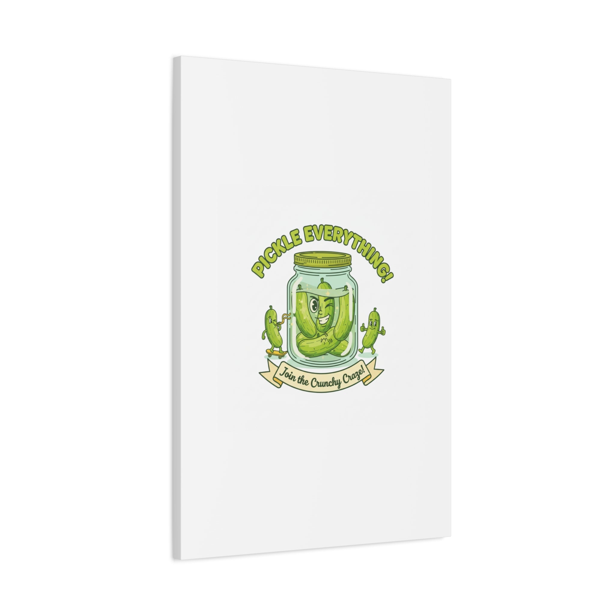 Pickle Everything! Matte Canvas | Brine Design, Pickle Lover Art