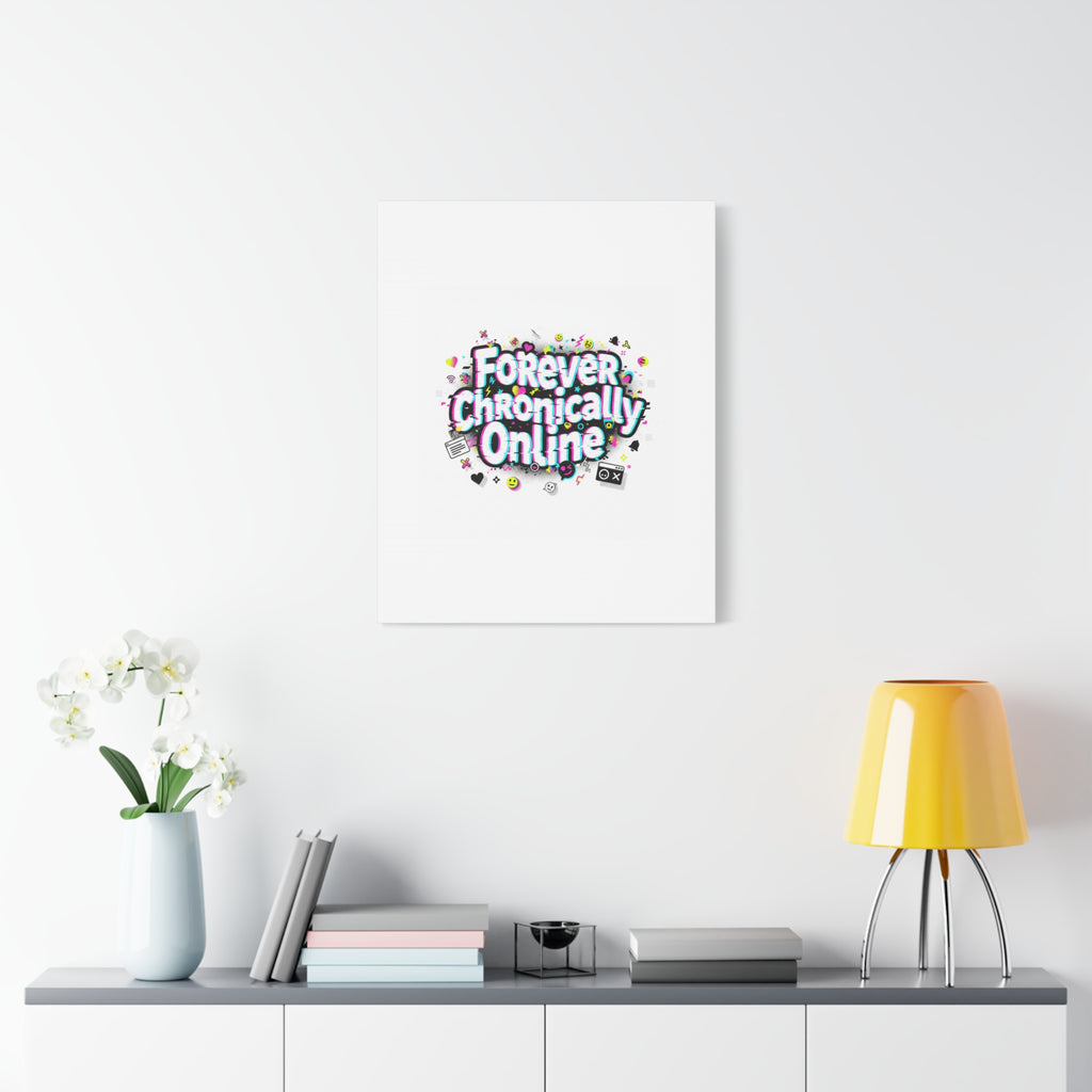 Forever Chronically Online Canvas | internet slang, brainrot meme