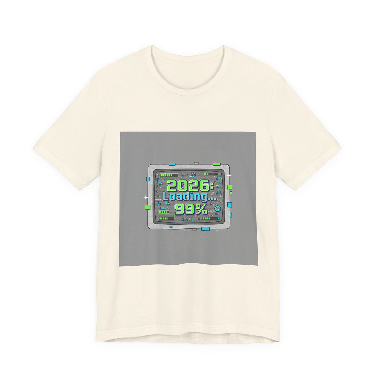 2026 Loading 99% Loading Bar Tee | NYE meme countdown graphic tee