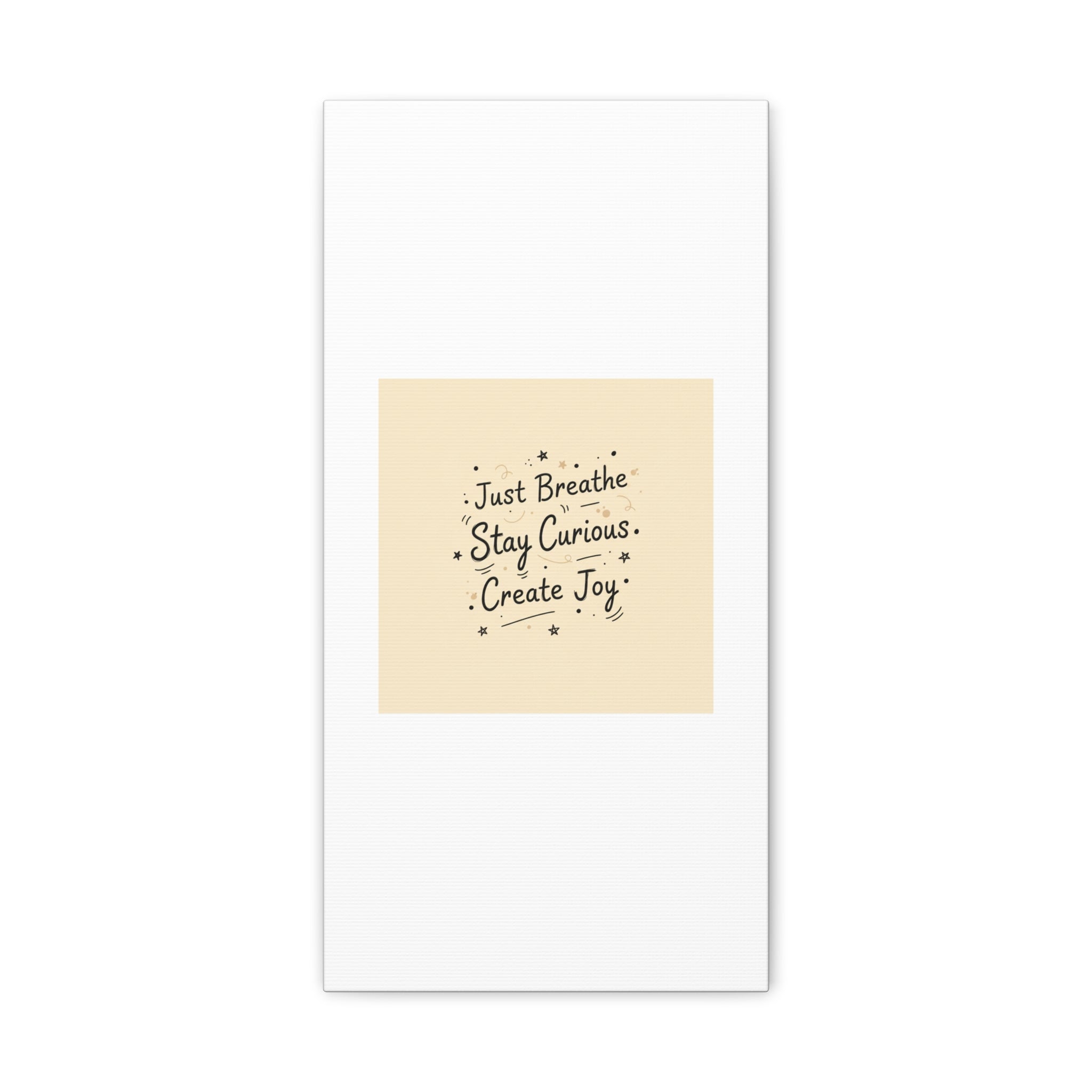Just Breathe Stay Curious Create Joy Canvas | Messy Handwritten Typography, Doodle Text Art