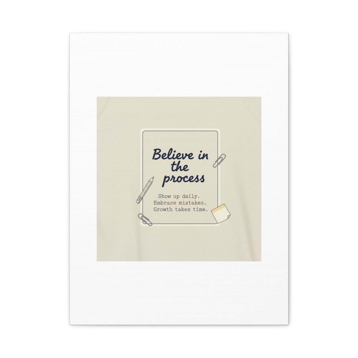 Believe in the Process Canvas | analogue note to self, handwritten reminder décor