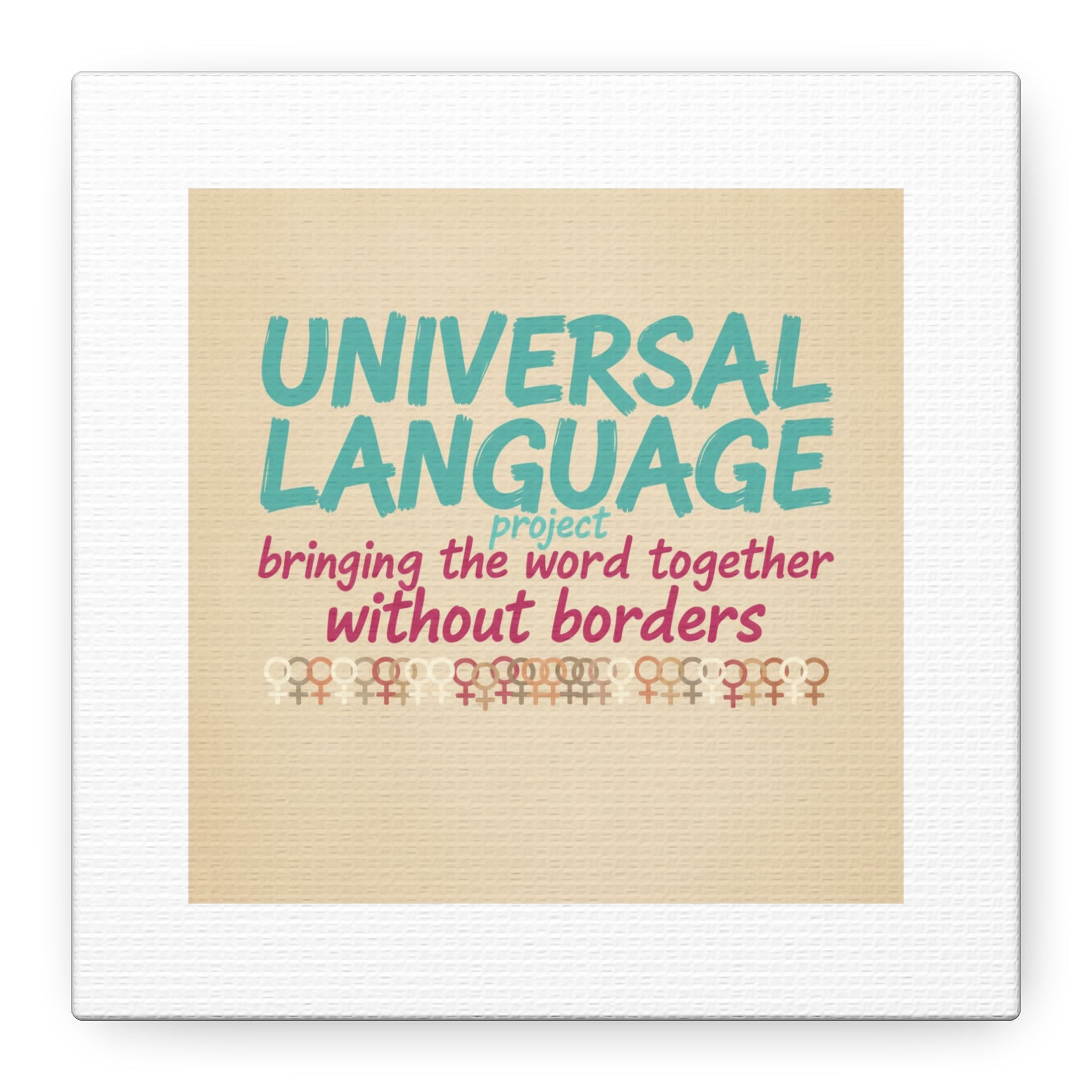 Universal Language Canvas | empowerment slogan, equality wall art