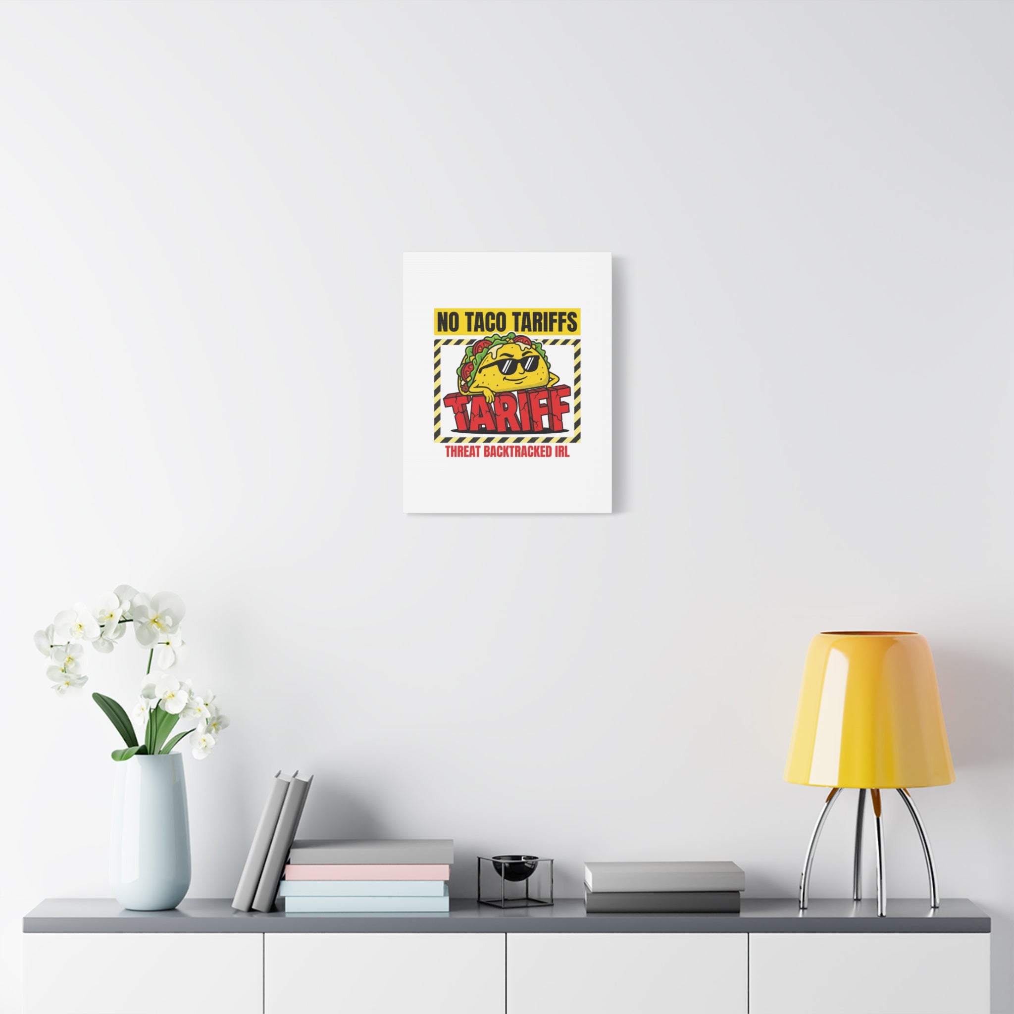 No Taco Tariffs Canvas | political taco pun, tariff backtrack protest typography