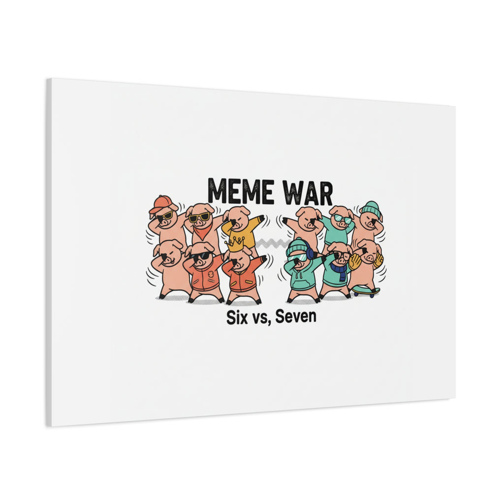 Meme War: Six vs. Seven Canvas Wall Art