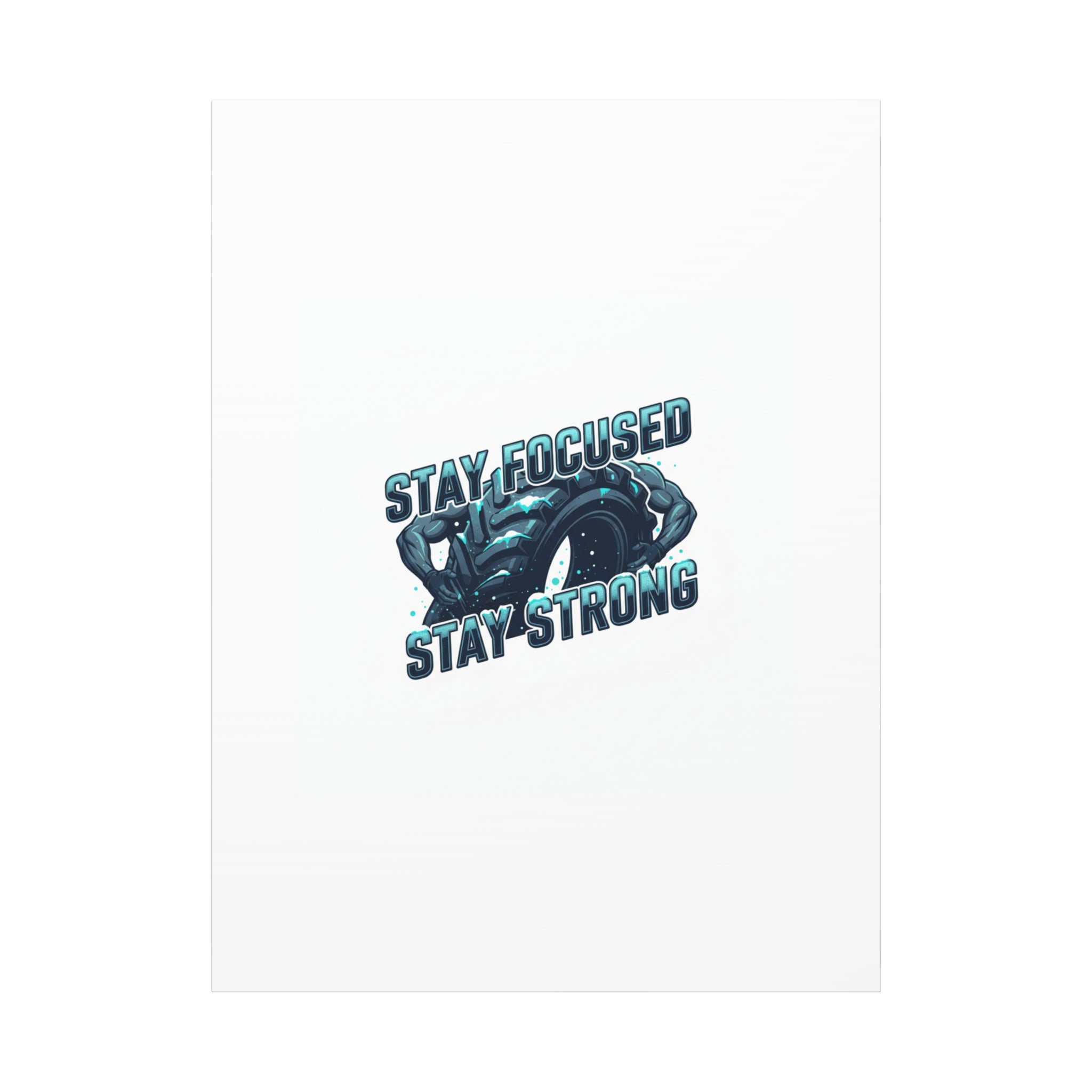 Stay Focused Stay Strong Canvas | Winter Workout Motivational Wall Art