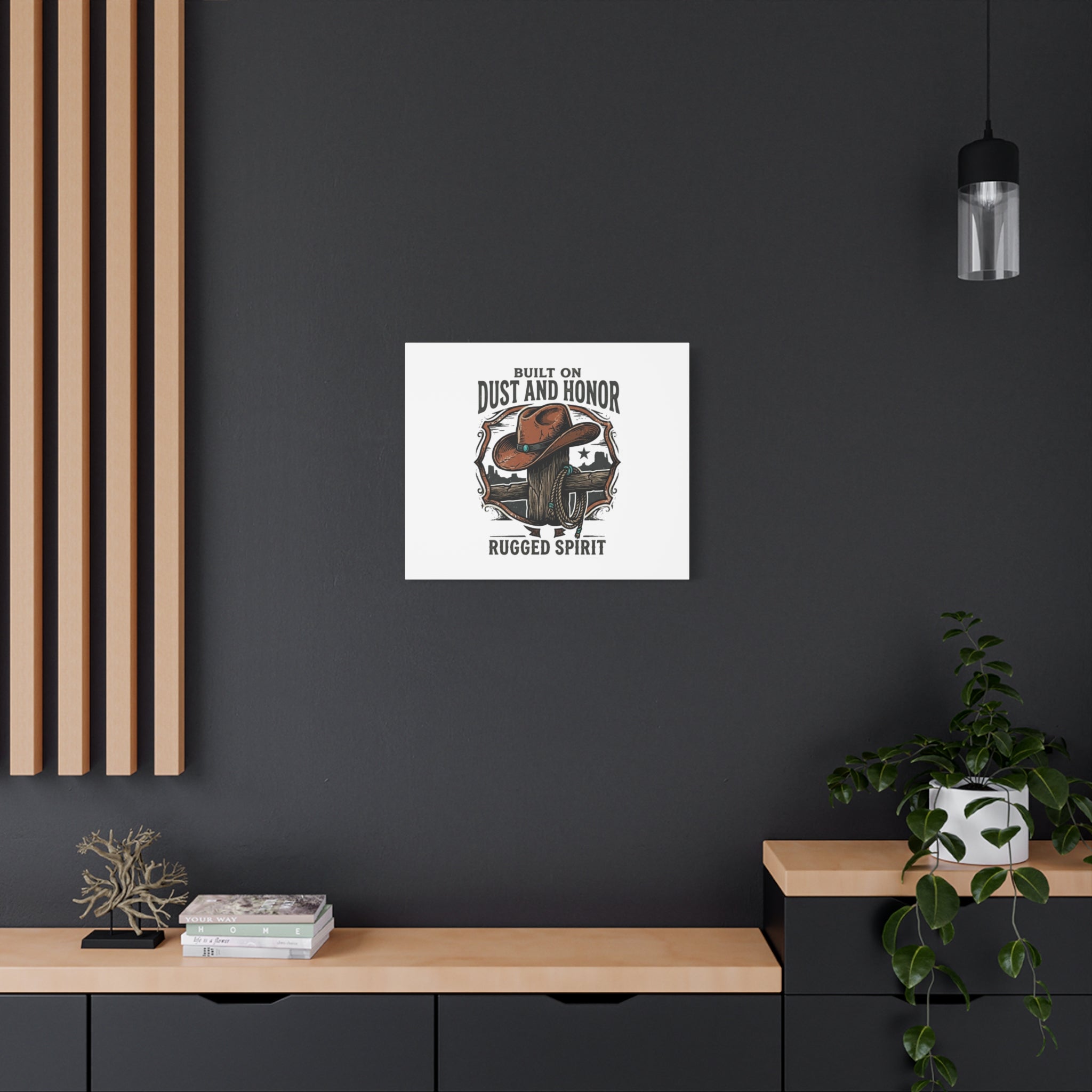 Built on Dust and Honor Canvas | Western cowboy, vintage Americana