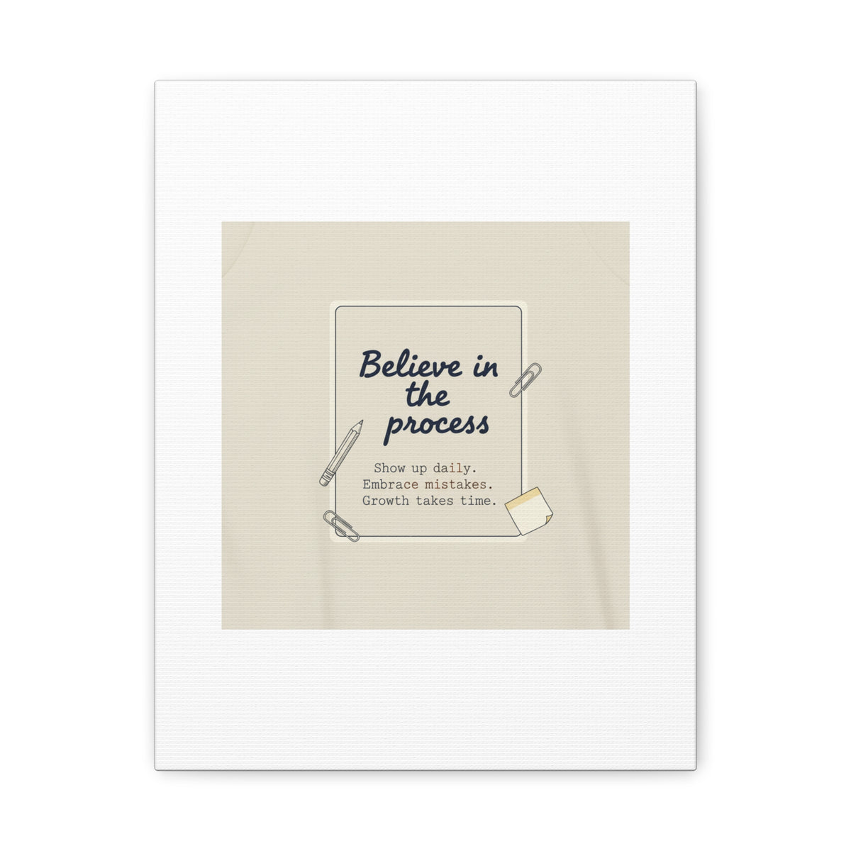 Believe in the Process Canvas | analogue note to self, handwritten reminder décor
