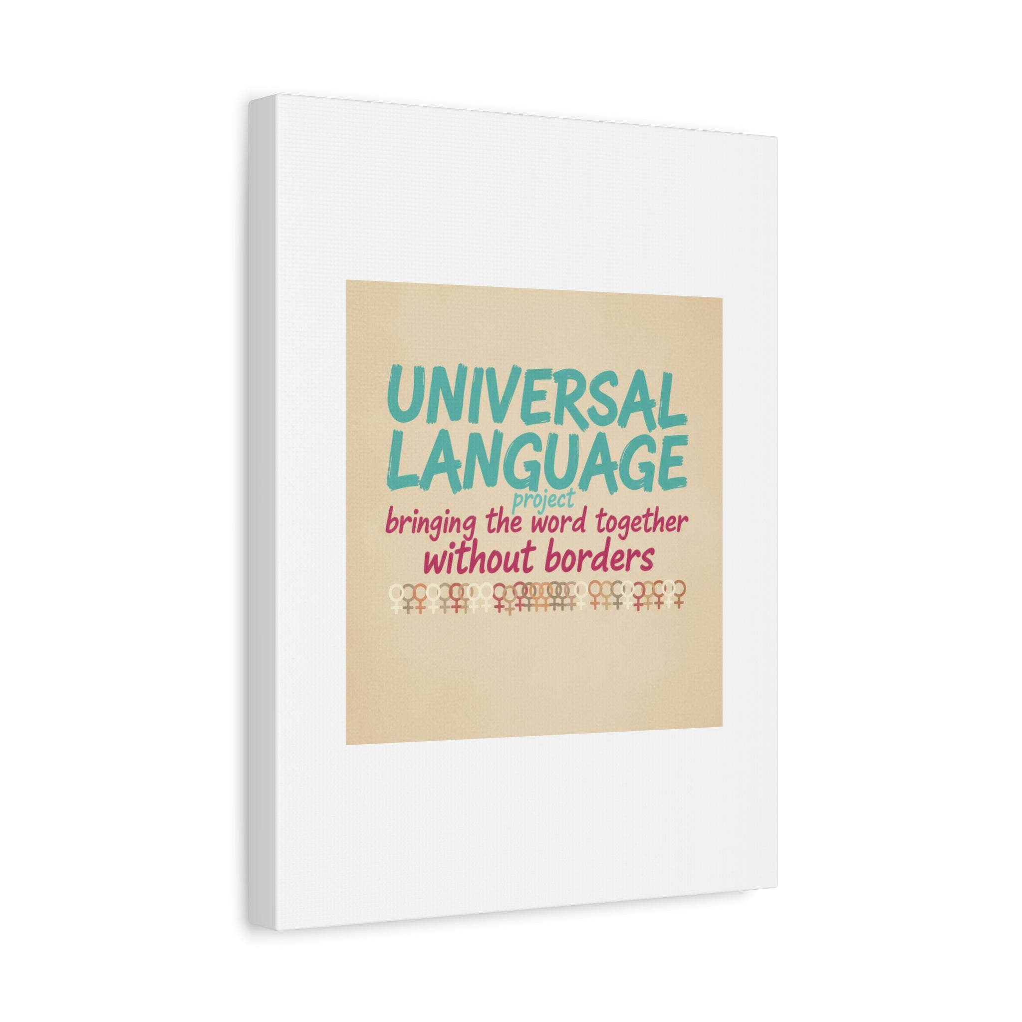 Universal Language Canvas | empowerment slogan, equality wall art