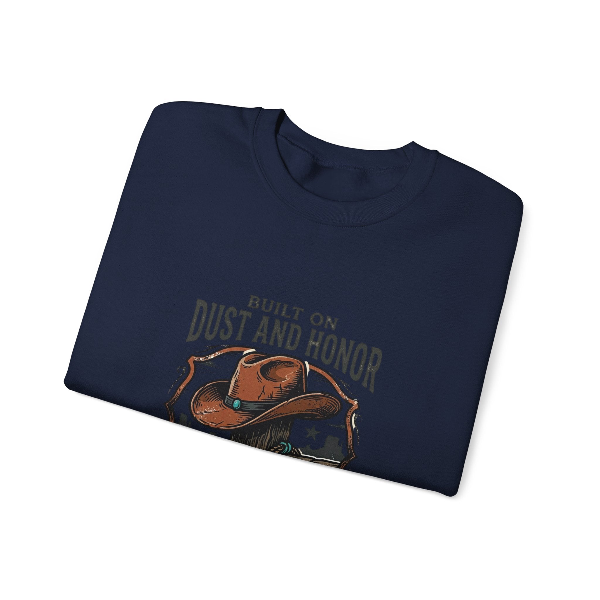 Built on Dust and Honor Crewneck Sweatshirt | Western Americana, Vintage Cowboy