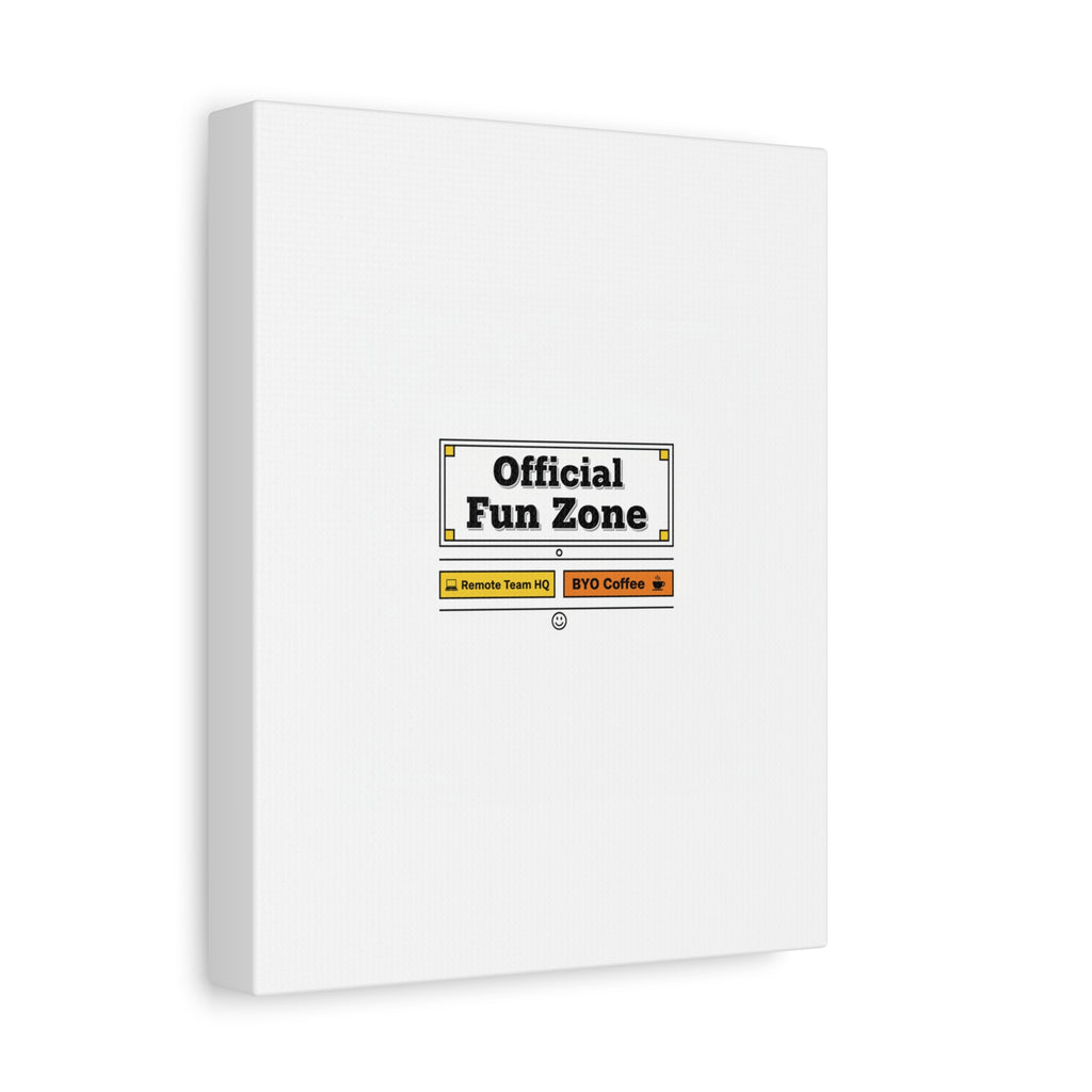 Official Fun Zone Canvas, Office Sign Parody, Workplace Humor, Notice Label