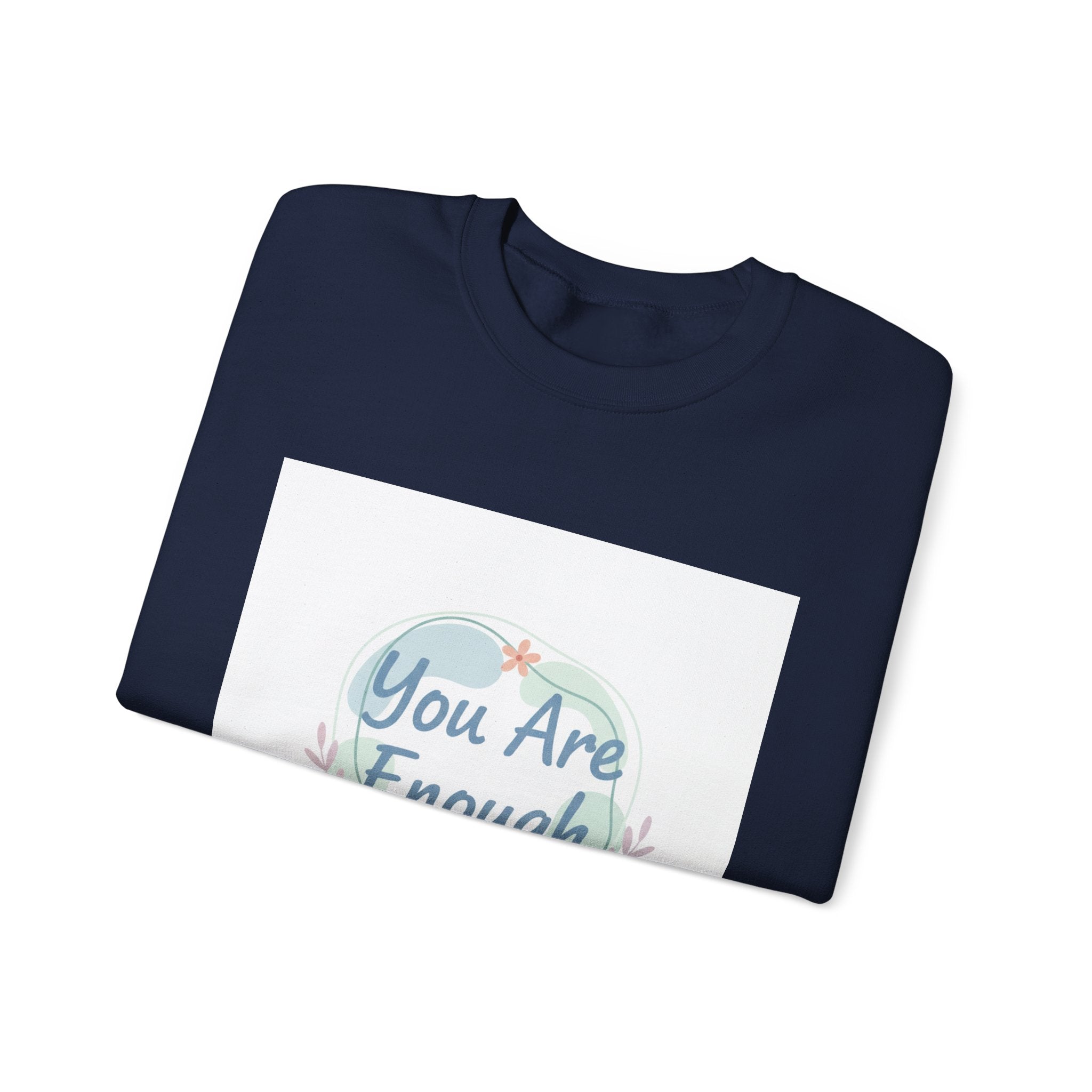 You Are Enough Crewneck Sweatshirt | mental health, self care sweatshirt