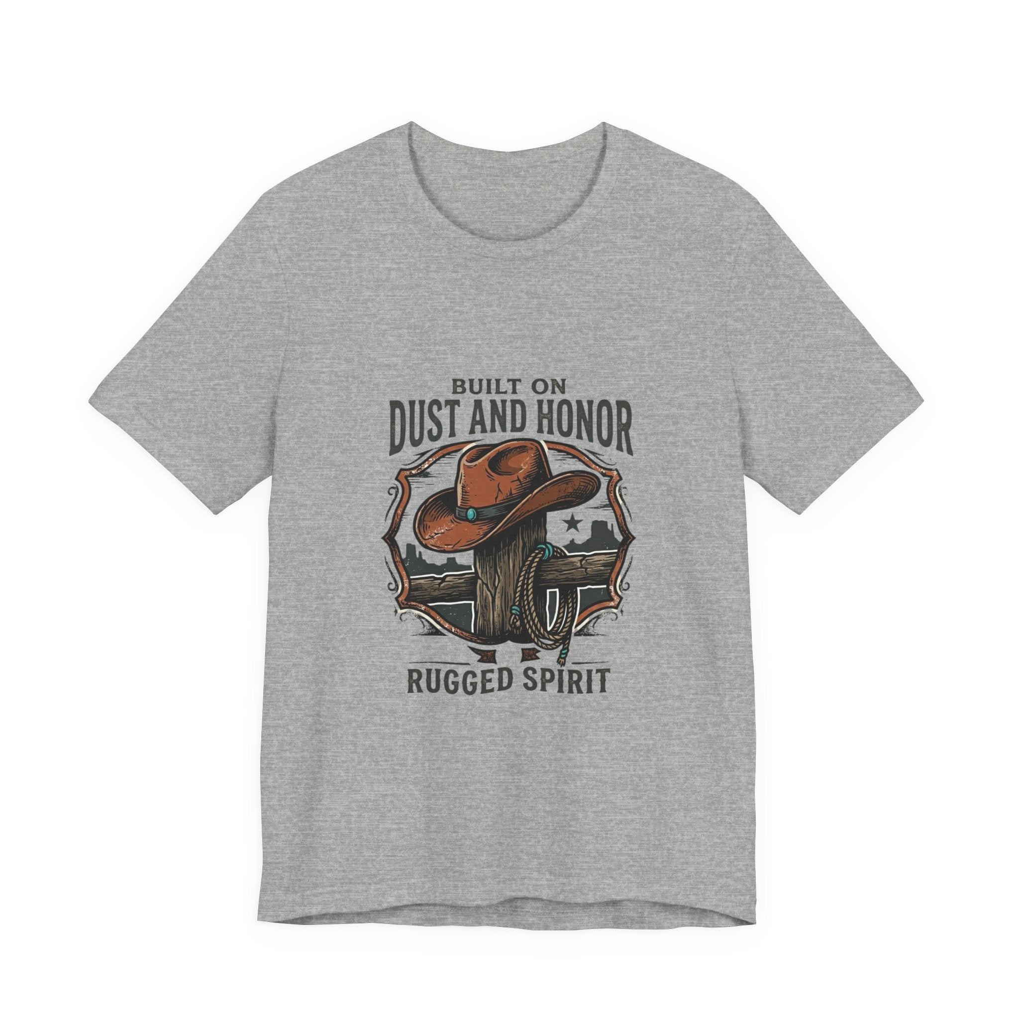 Built on Dust and Honor T-Shirt | Western Americana Vintage Cowboy Frontier