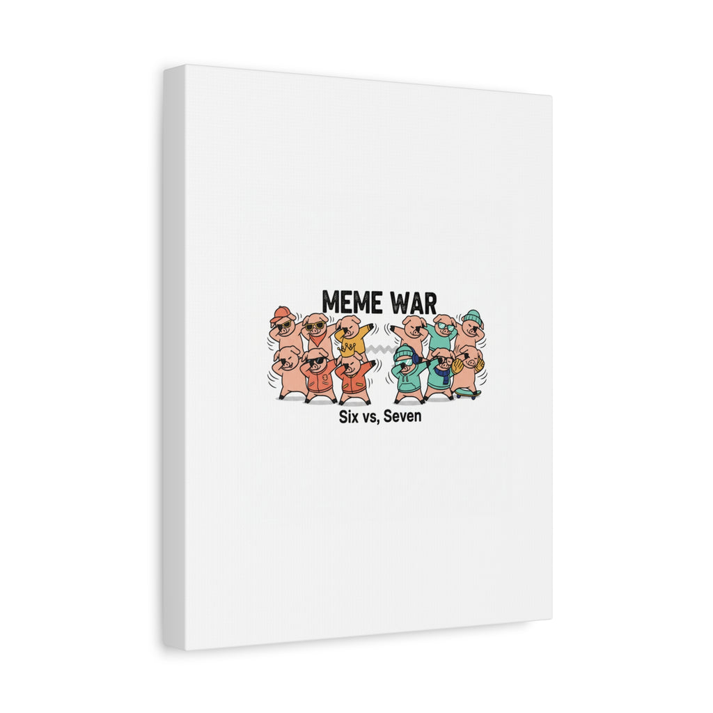 Meme War: Six vs. Seven Canvas Wall Art