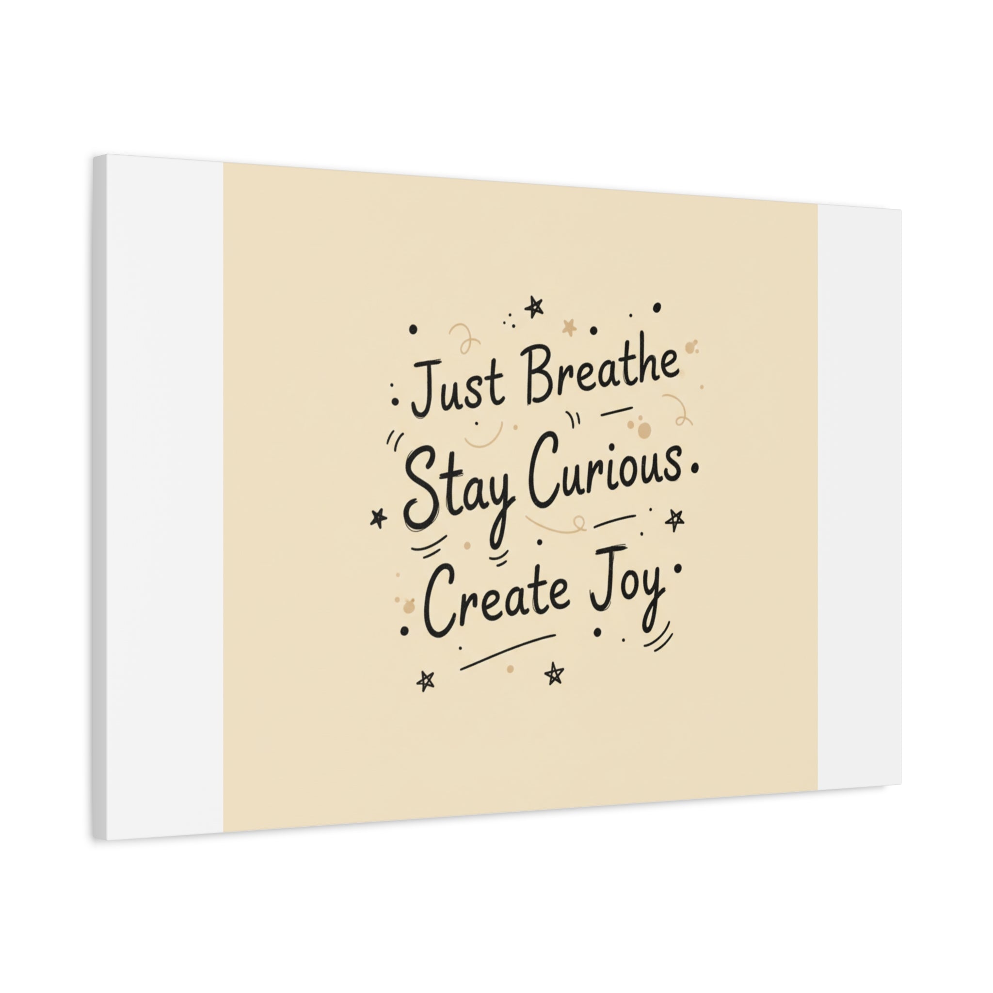 Just Breathe Stay Curious Create Joy Canvas | Messy Handwritten Typography, Doodle Text Art