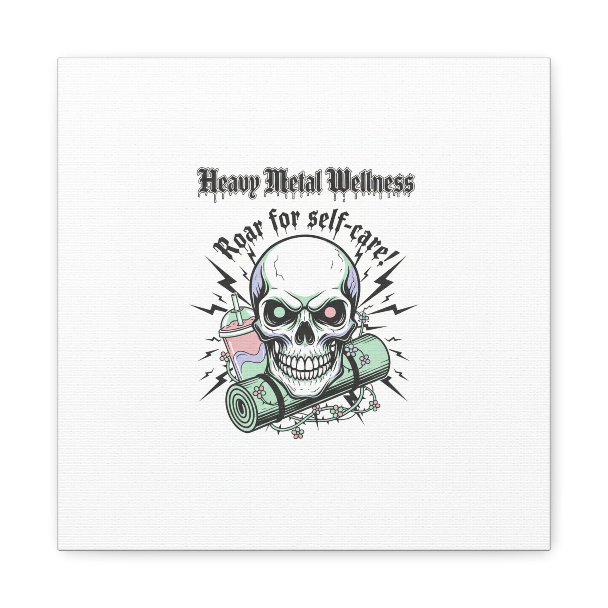 Roar for Self-Care Skull Canvas | heavy metal wellness, gothic wellness quote