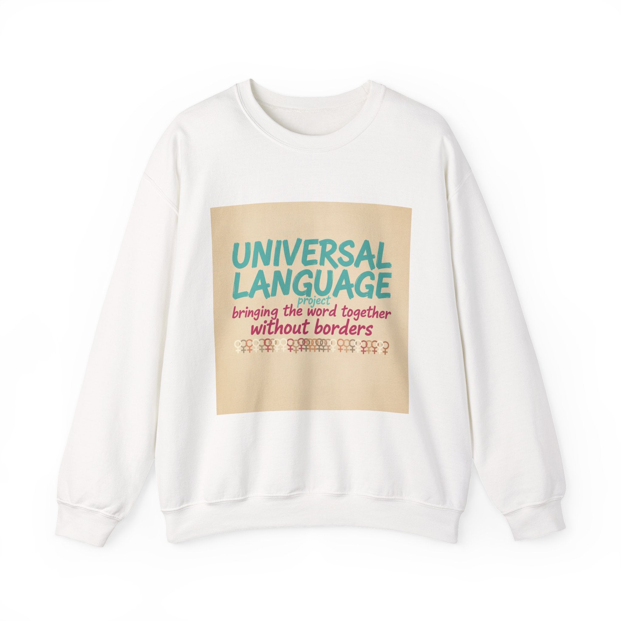 Universal Language Sweatshirt | Empowerment Slogan, Girl Power