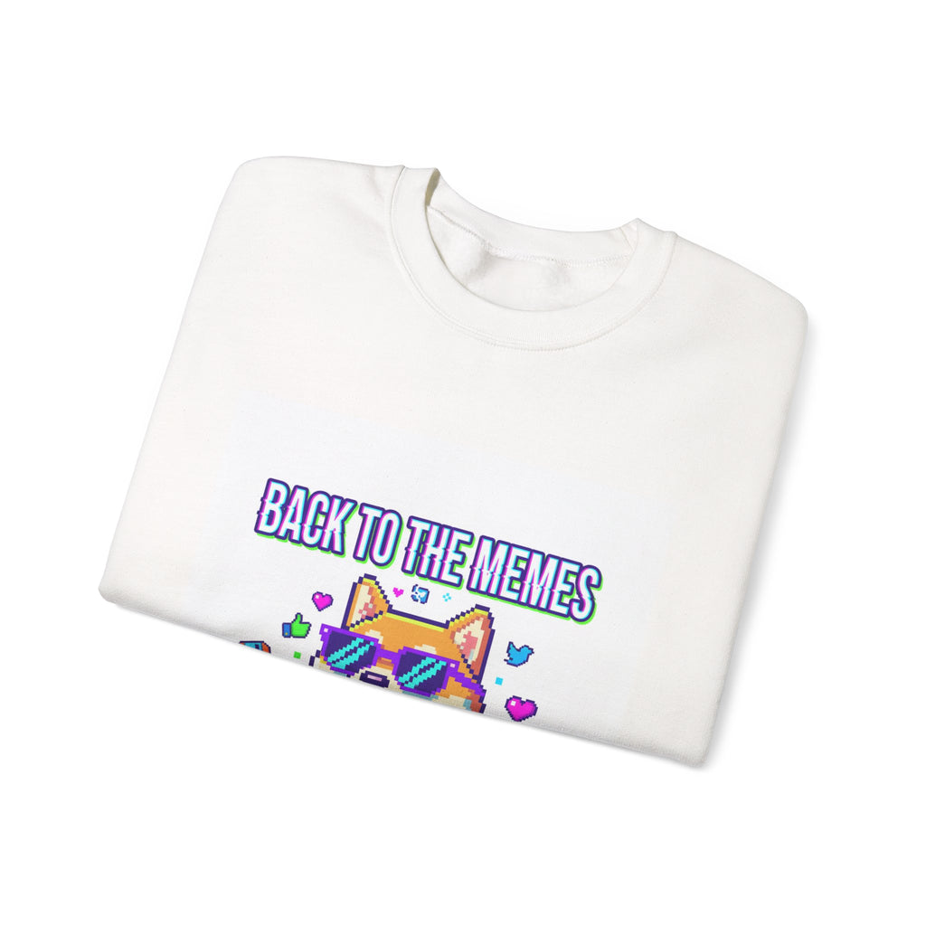 Back to the Memes Sweatshirt | 2000s Internet, meme throwback, nostalgia humor