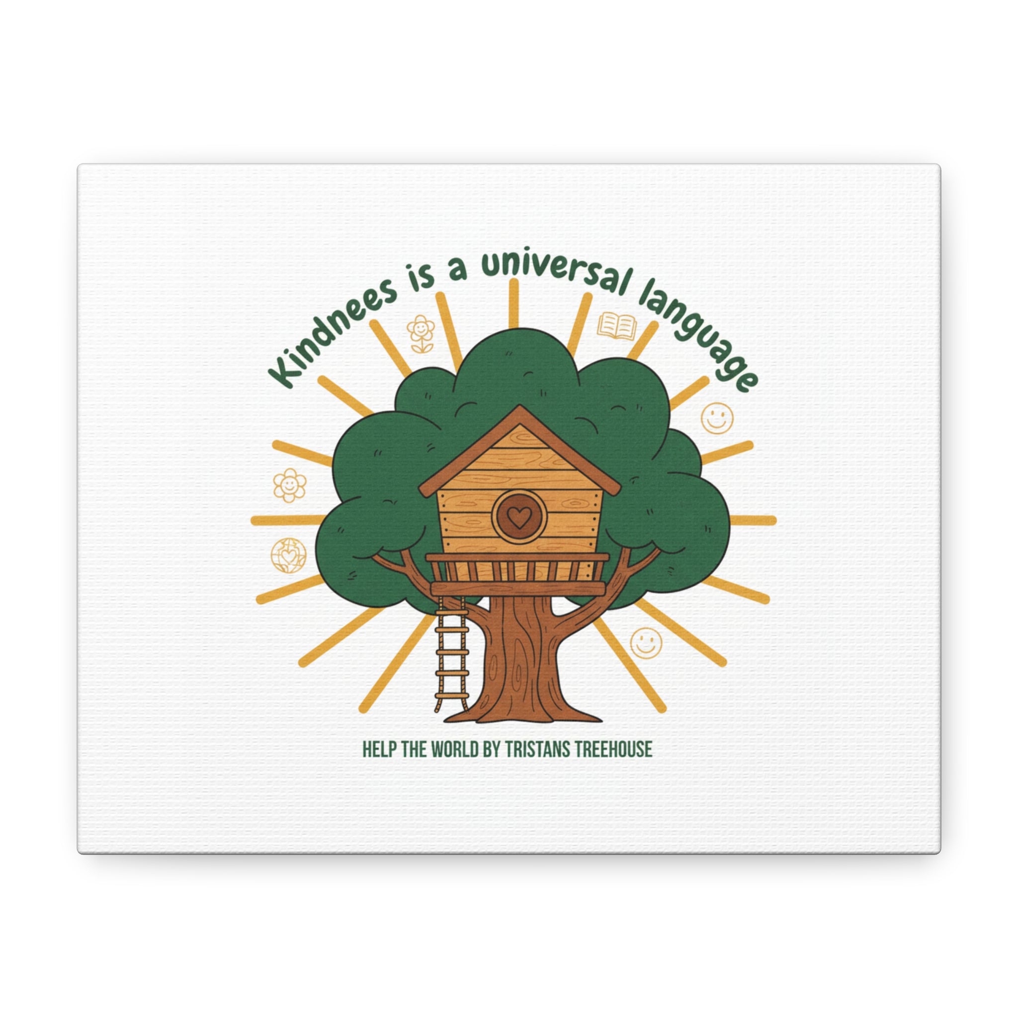 Kindness Is a Universal Language Canvas | Eco Humor, Treehouse Art