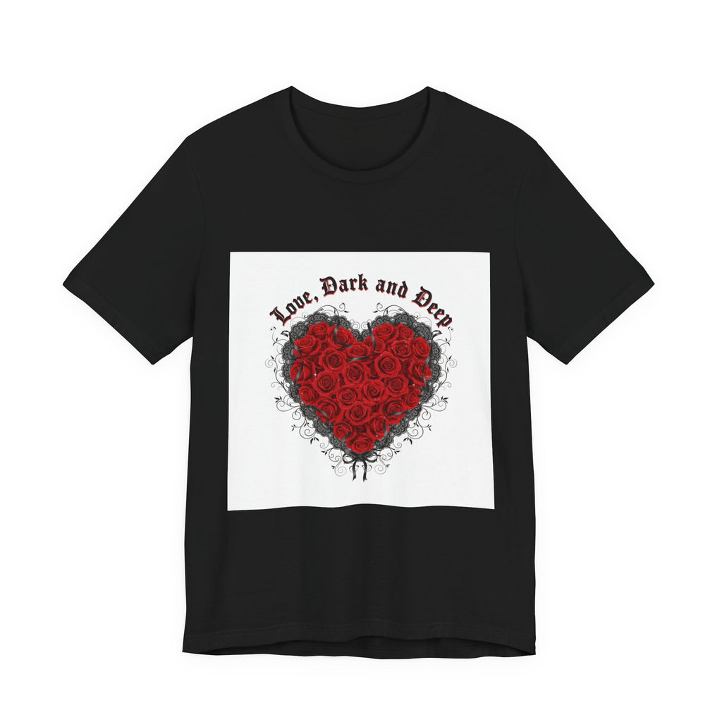 Love Dark and Deep Rose Heart Tee | Nu Romantic, Gothic Romance