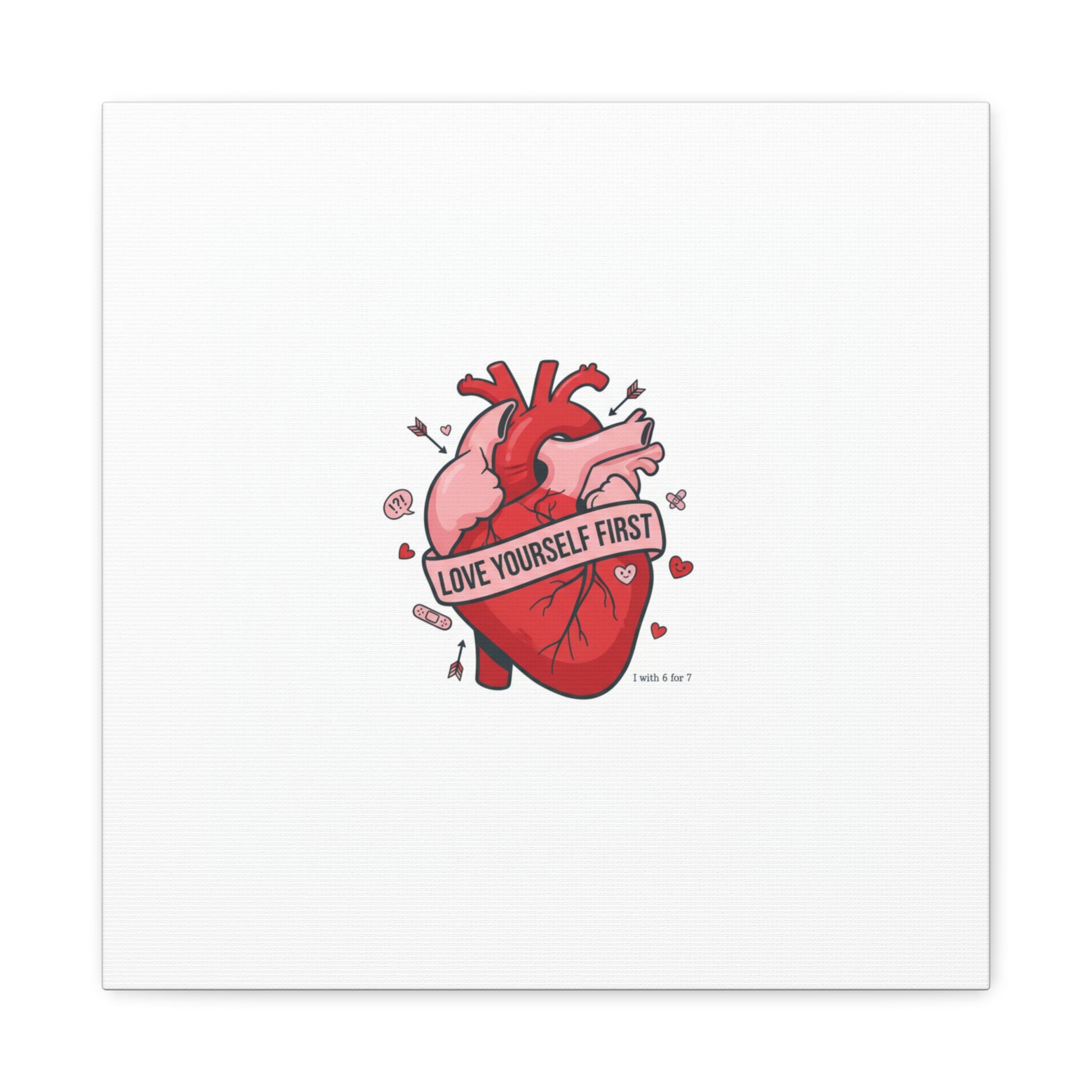 Love Yourself First Canvas, Hearts-with-a-Twist, Anti-Valentine Art