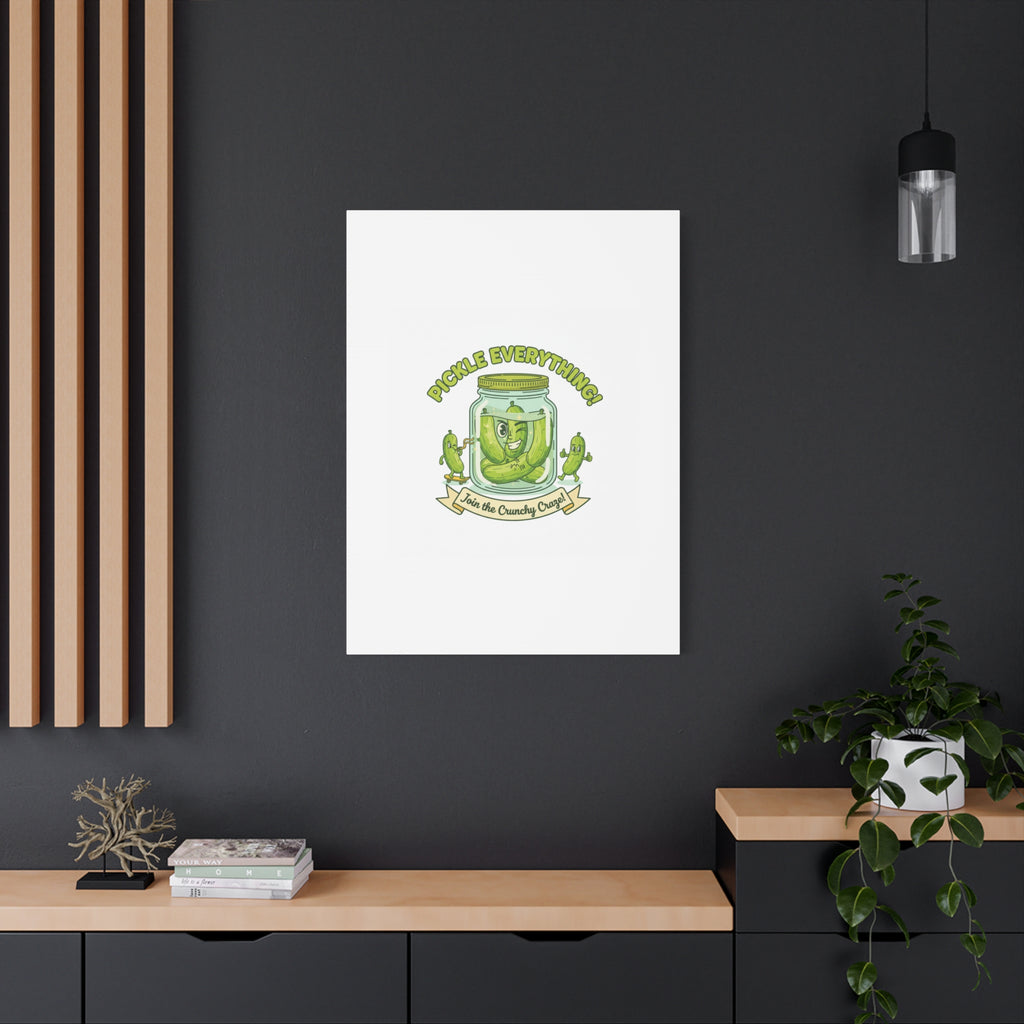 Pickle Everything! Matte Canvas | Brine Design, Pickle Lover Art