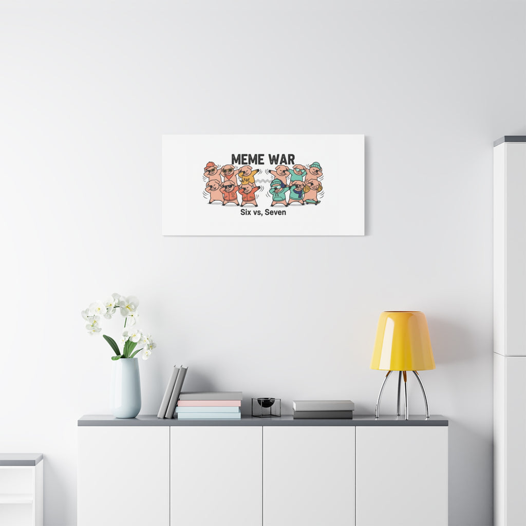 Meme War: Six vs. Seven Canvas Wall Art