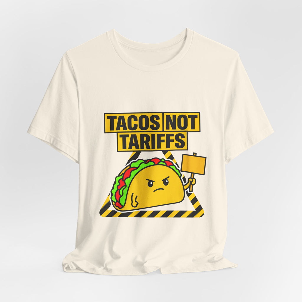Tacos Not Tariffs Tee | political taco pun, protest typography