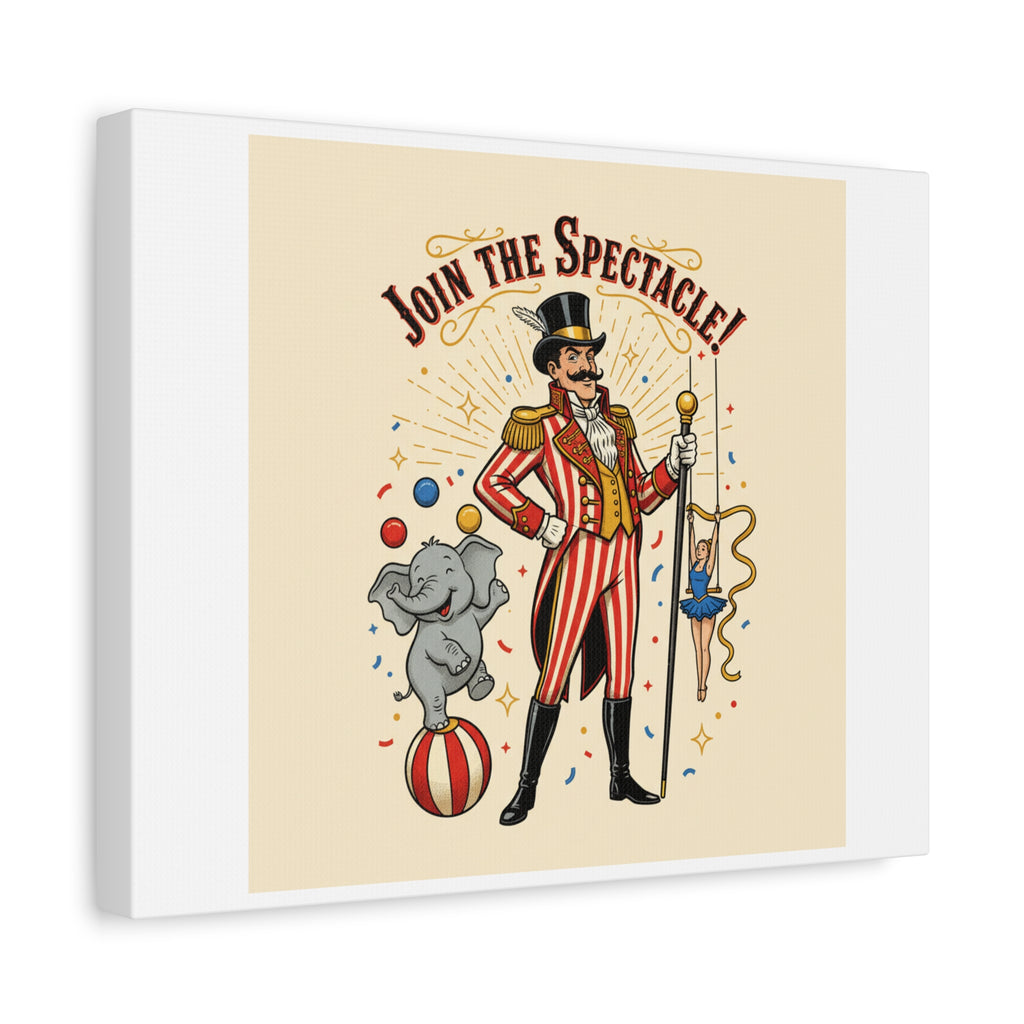Join the Spectacle Circus Art Print | Matte Canvas, Stretched, Vintage Carnival Design