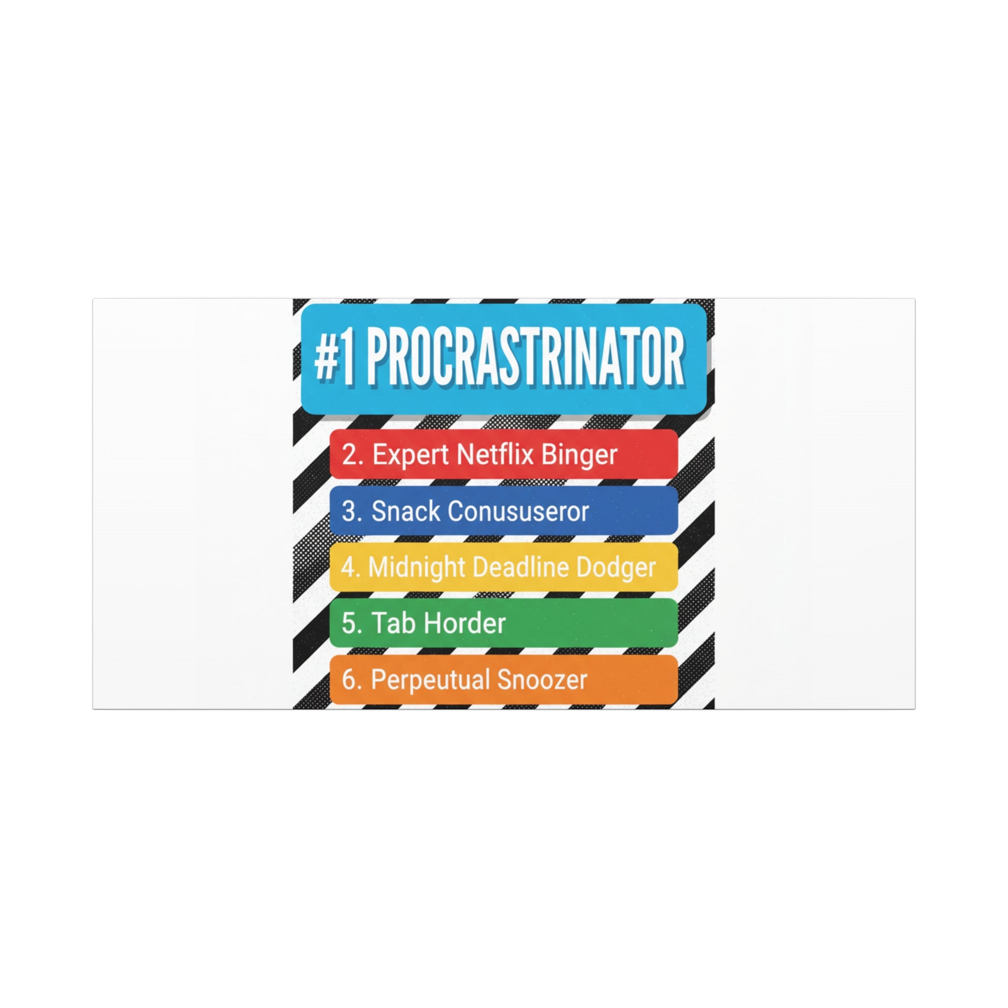 #1 Procrastinator Canvas, Rank-Style List Poster | Top-List Ranking Obsession