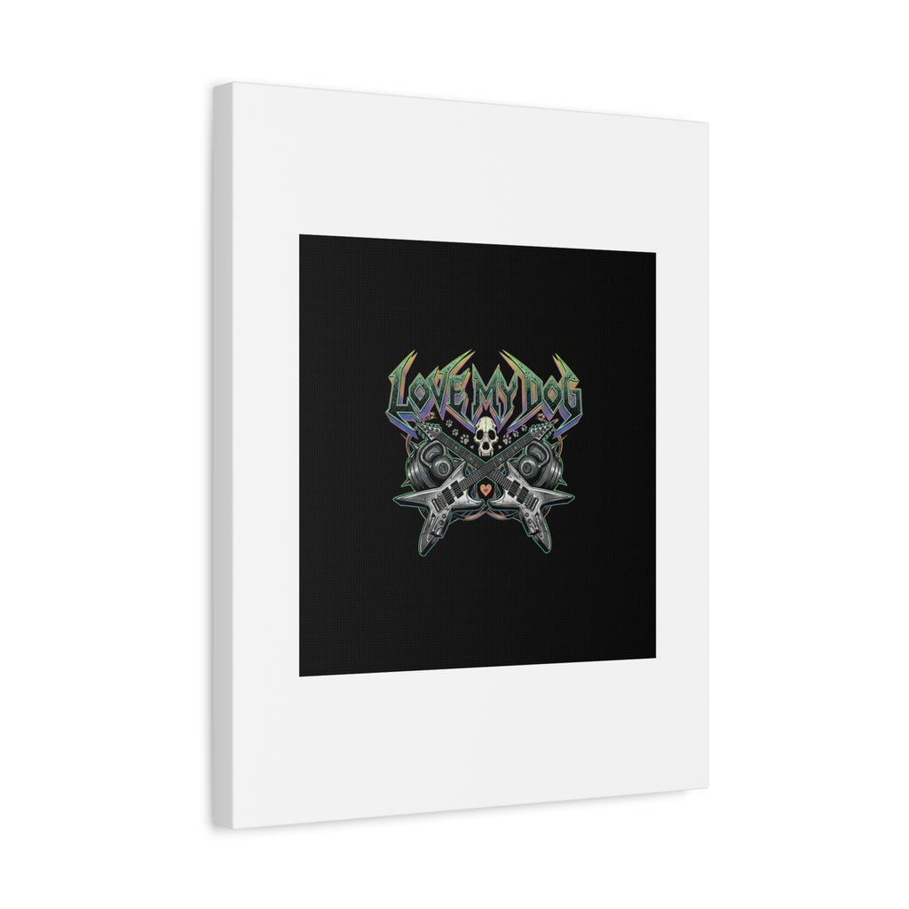 Love My Dog metal font Canvas | gothic wellness quote, edgy self-care merch