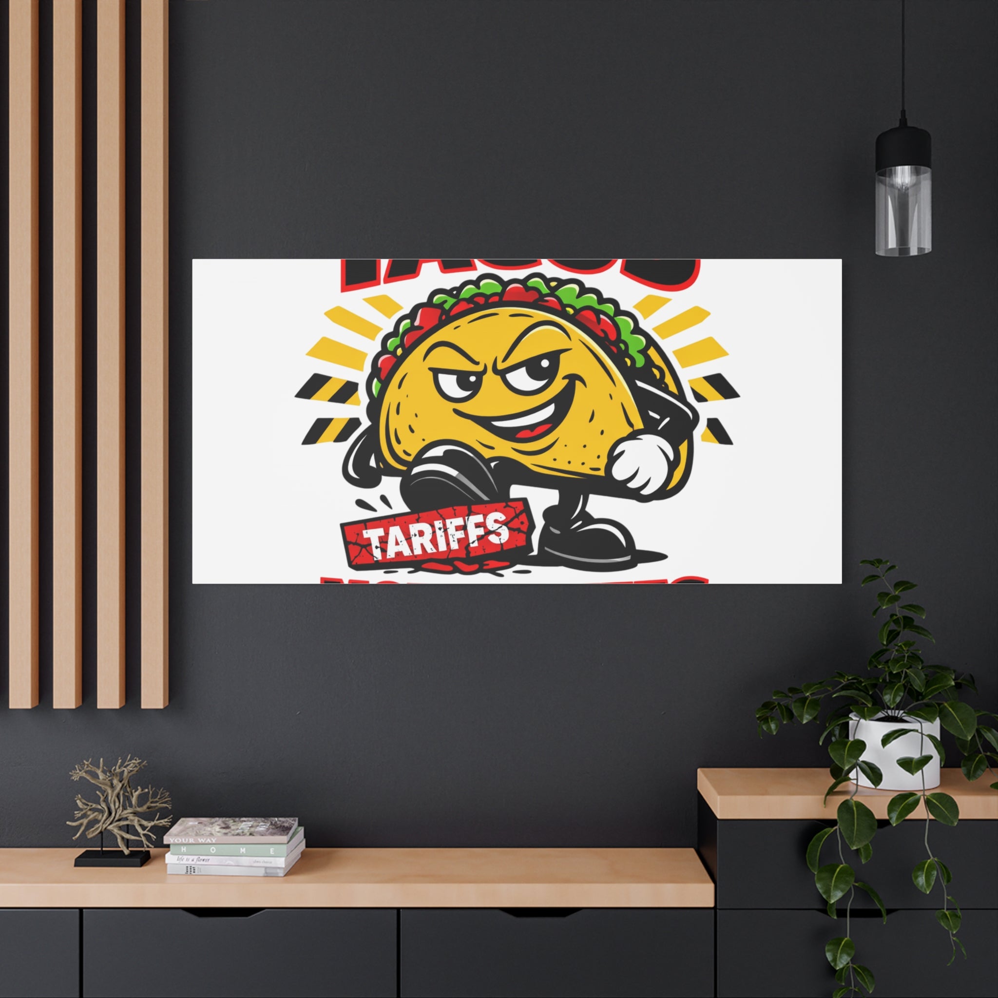 Tacos Not Tariffs Canvas | political taco pun, tariff backtrack meme