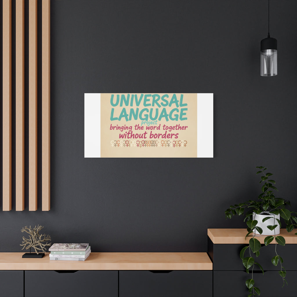 Universal Language Canvas | empowerment slogan, equality wall art