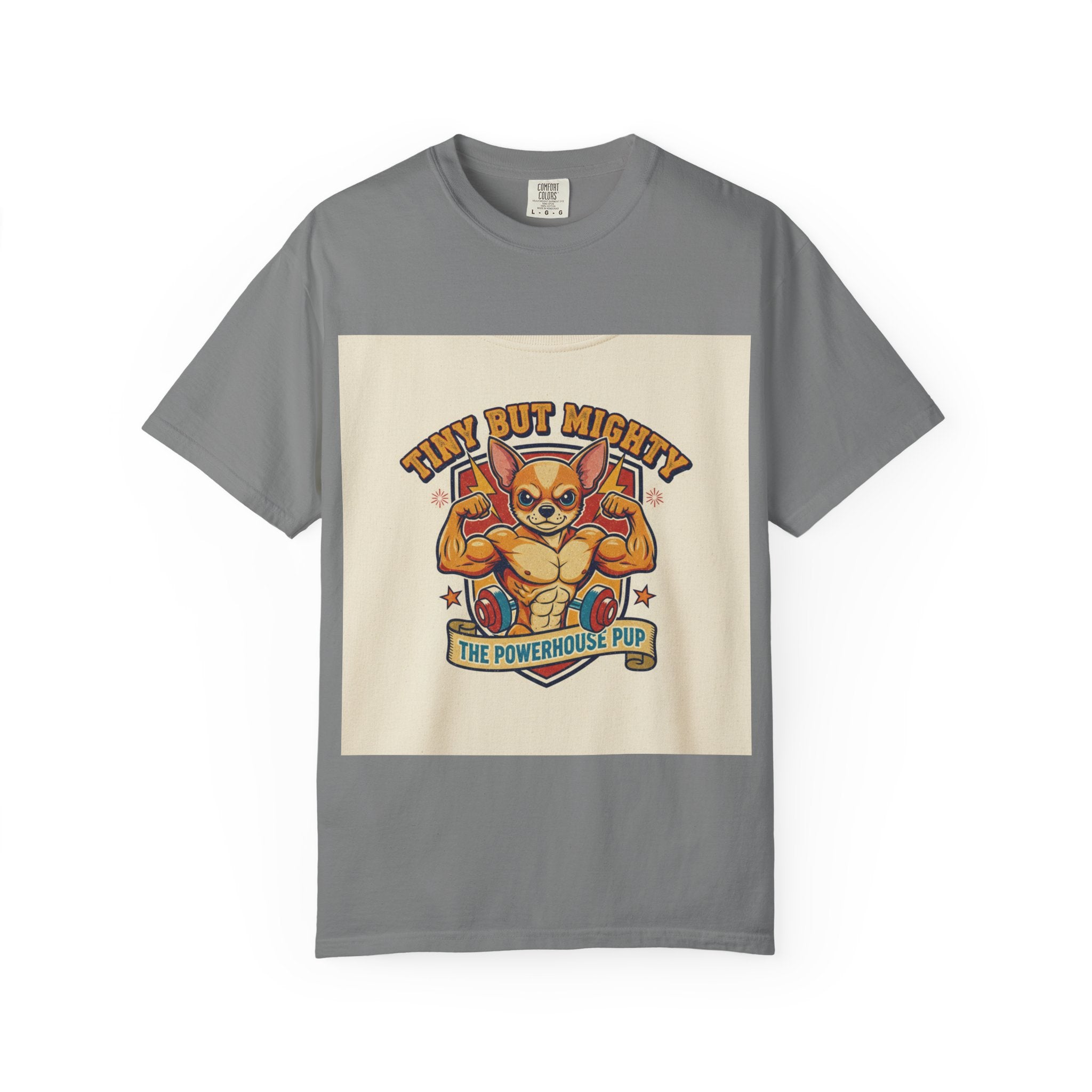 Tiny but Mighty Powerhouse Pup T-Shirt