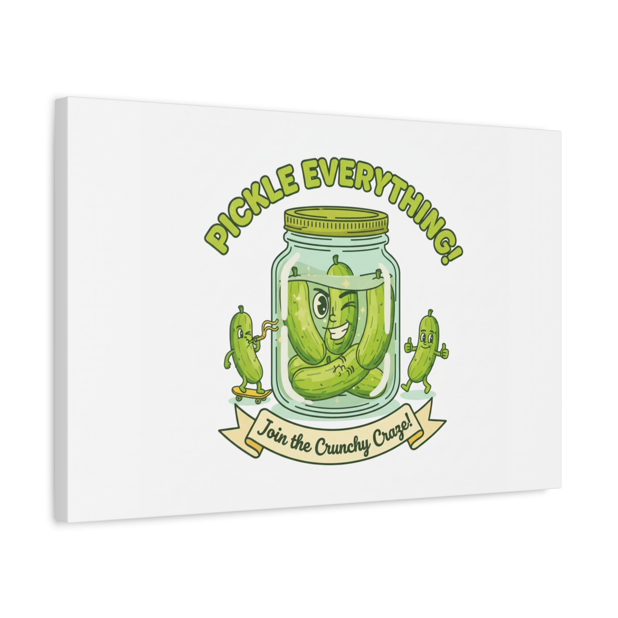Pickle Everything! Matte Canvas | Brine Design, Pickle Lover Art