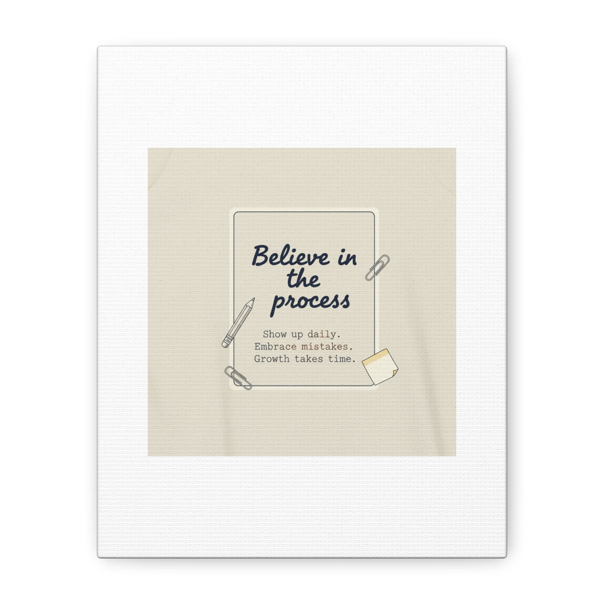 Believe in the Process Canvas | analogue note to self, handwritten reminder décor