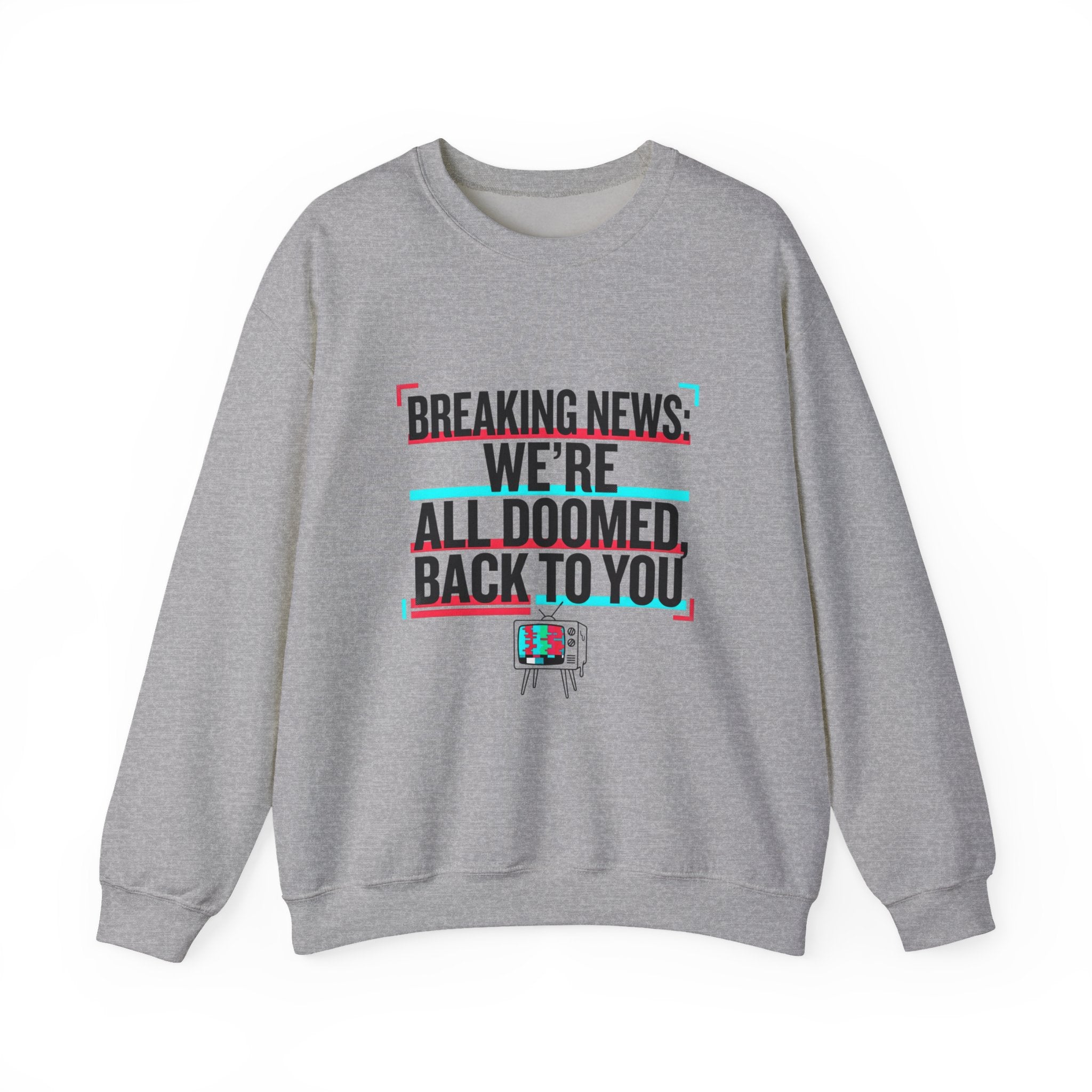 We're All Doomed Crewneck Sweatshirt | Political Satire, Absurdist America