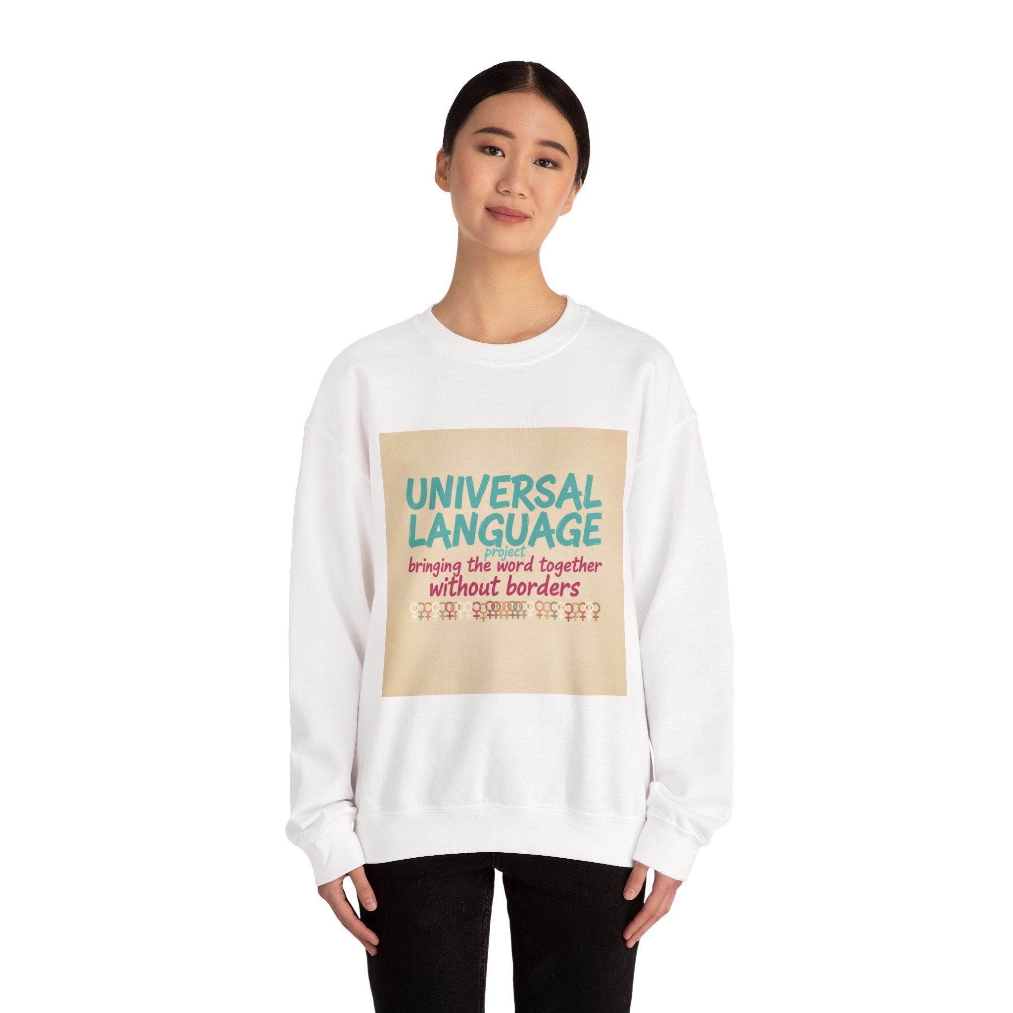Universal Language Sweatshirt | Empowerment Slogan, Girl Power